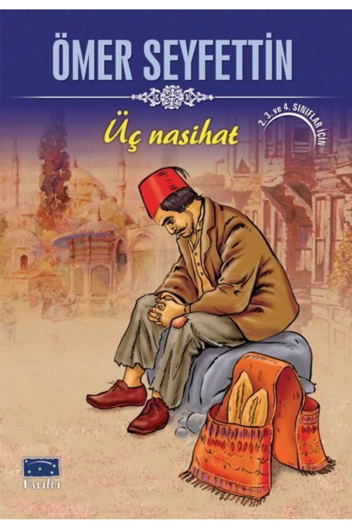 Parıltı Yayınları Ömer Seyfettin Üç Nasihat