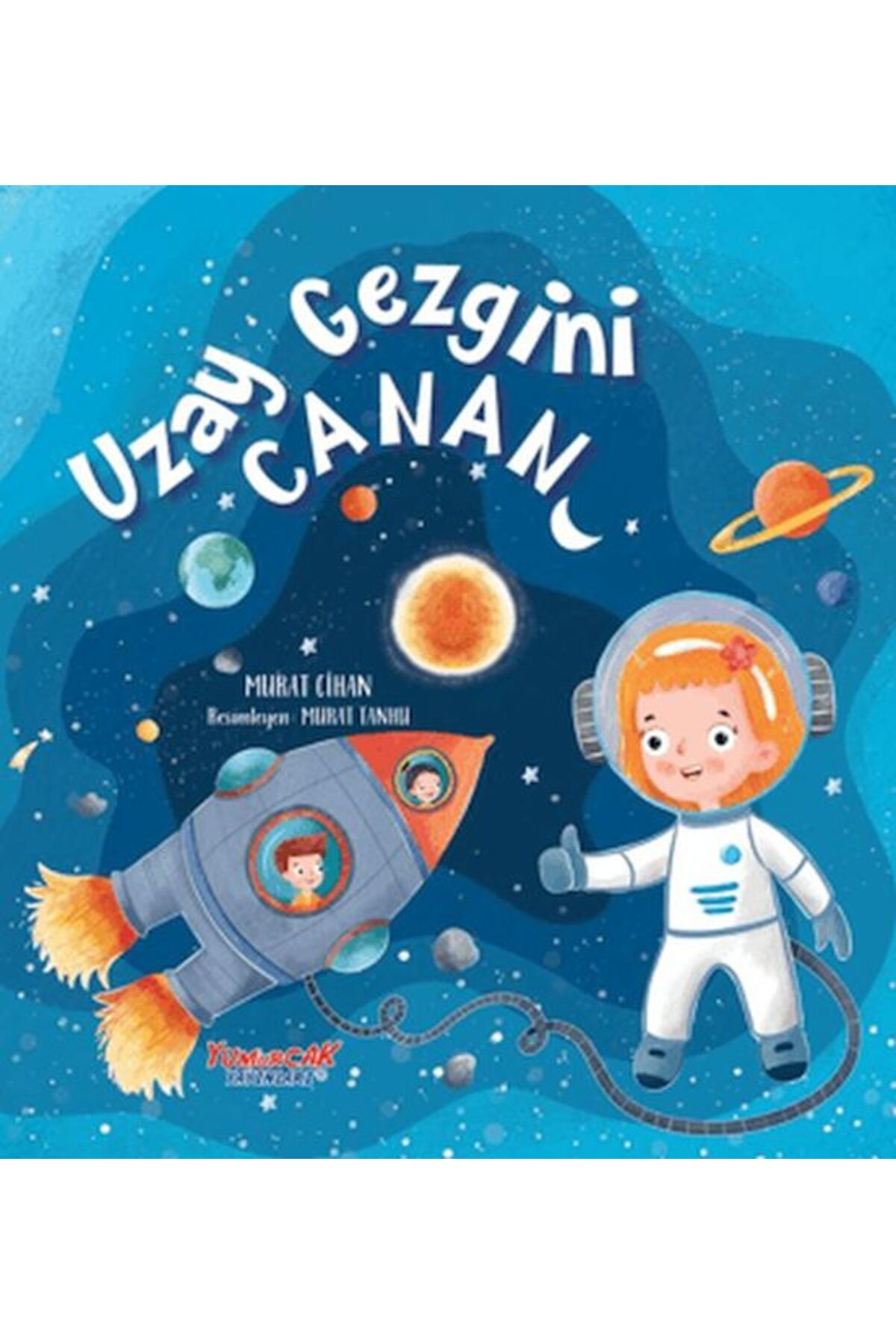 Yumurcak Yayınları Uzay Gezgini Canan