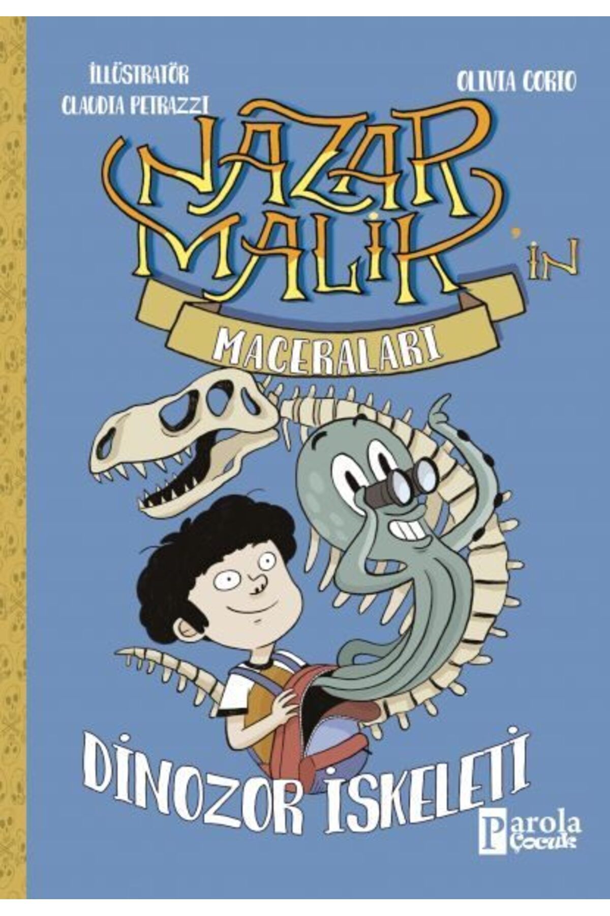PAROLA ÇOCUK Nazar Malikin Maceraları Dinozor İskeleti