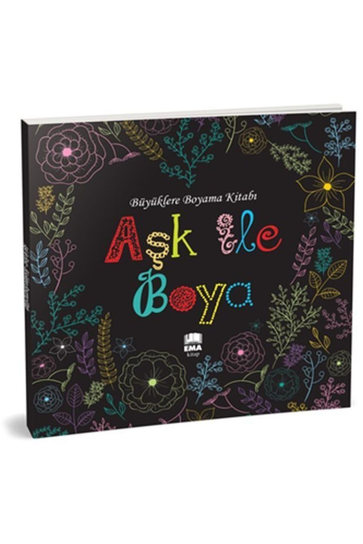 Ema Kitap Aşk ile Boya Büyüklere Boyama Kitabı