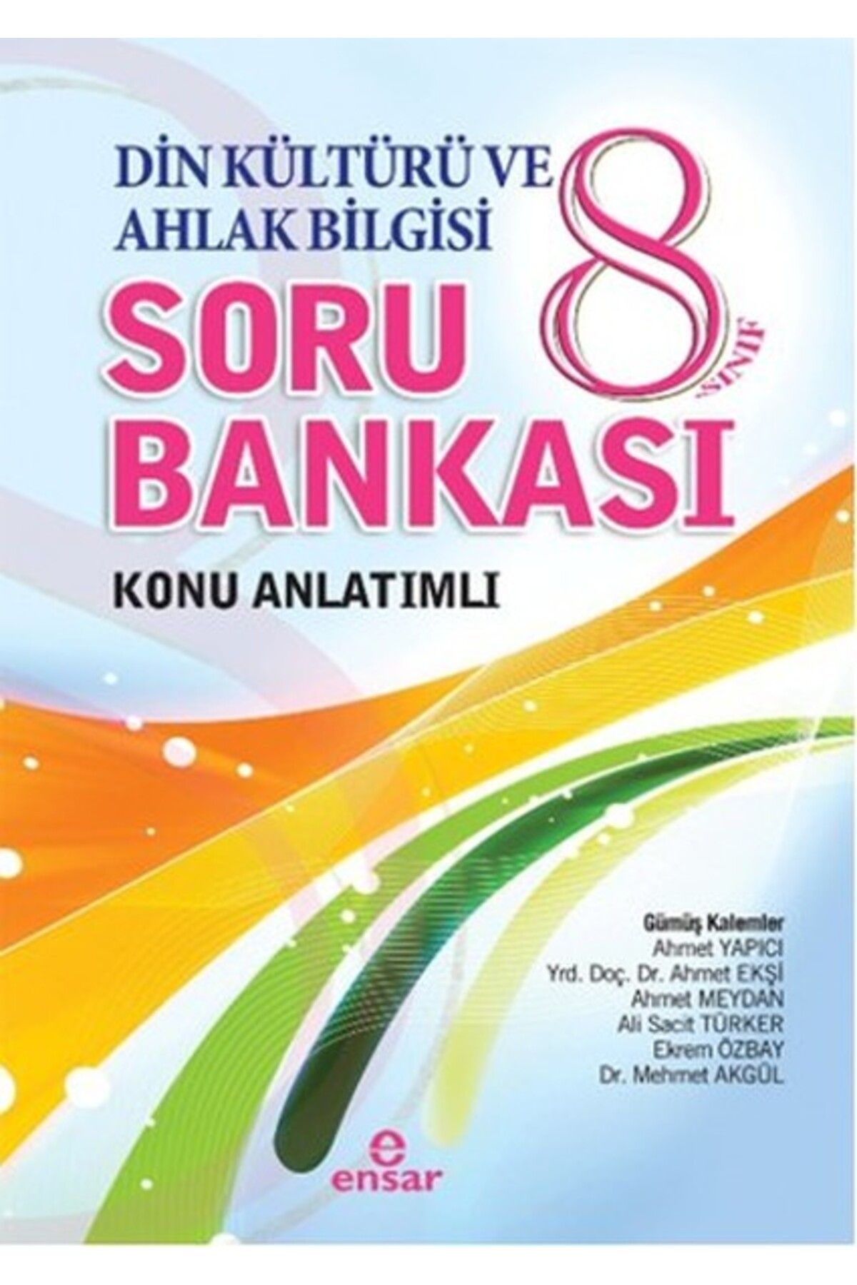 Ensar Neşriyat 8. Sınıf Din Kültürü ve Ahlak Bilgisi Soru Bankası Konu Anlatımlı