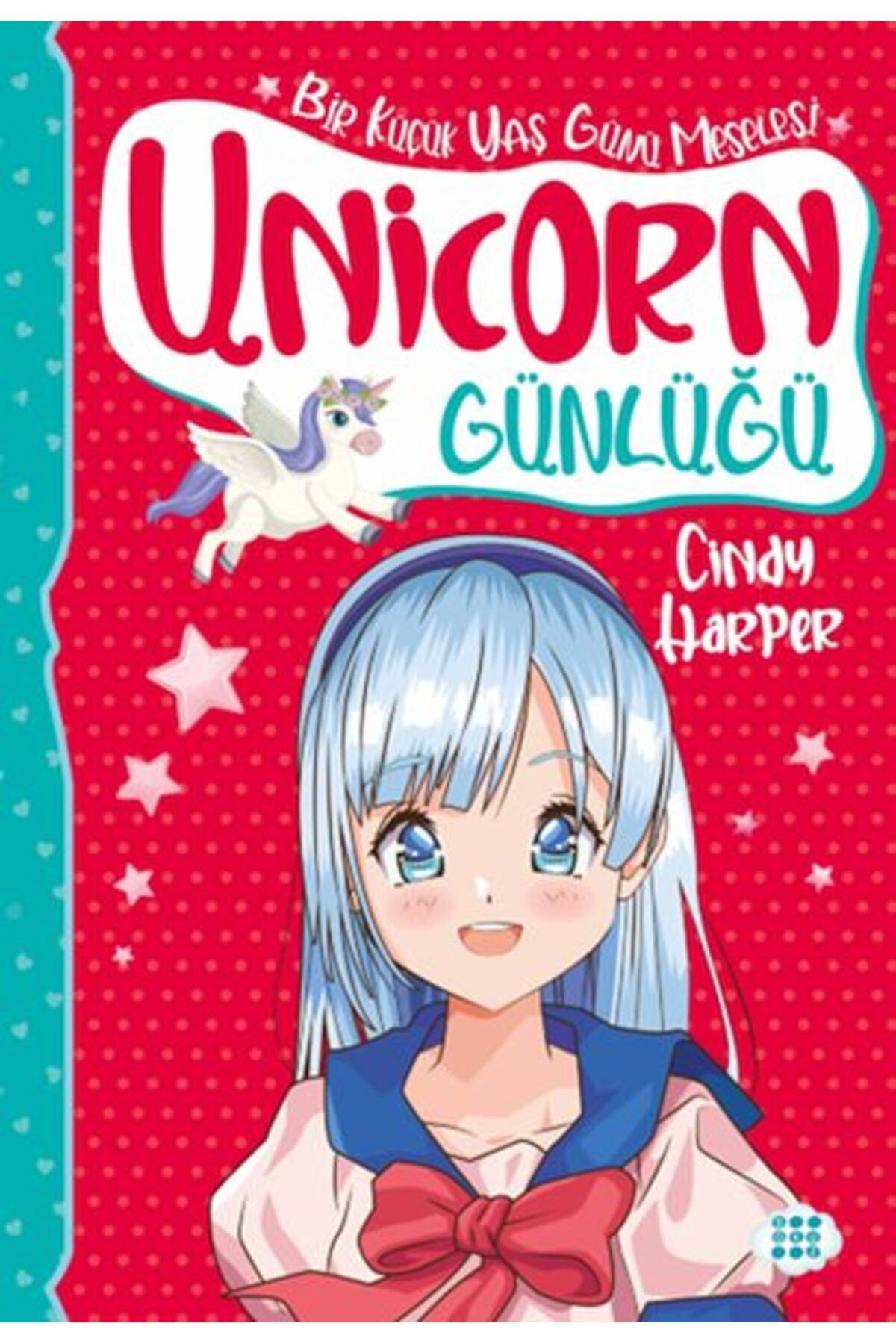 Dokuz Çoçuk Unicorn Günlüğü 4 - Bir Küçük Yaş Günü Meselesi