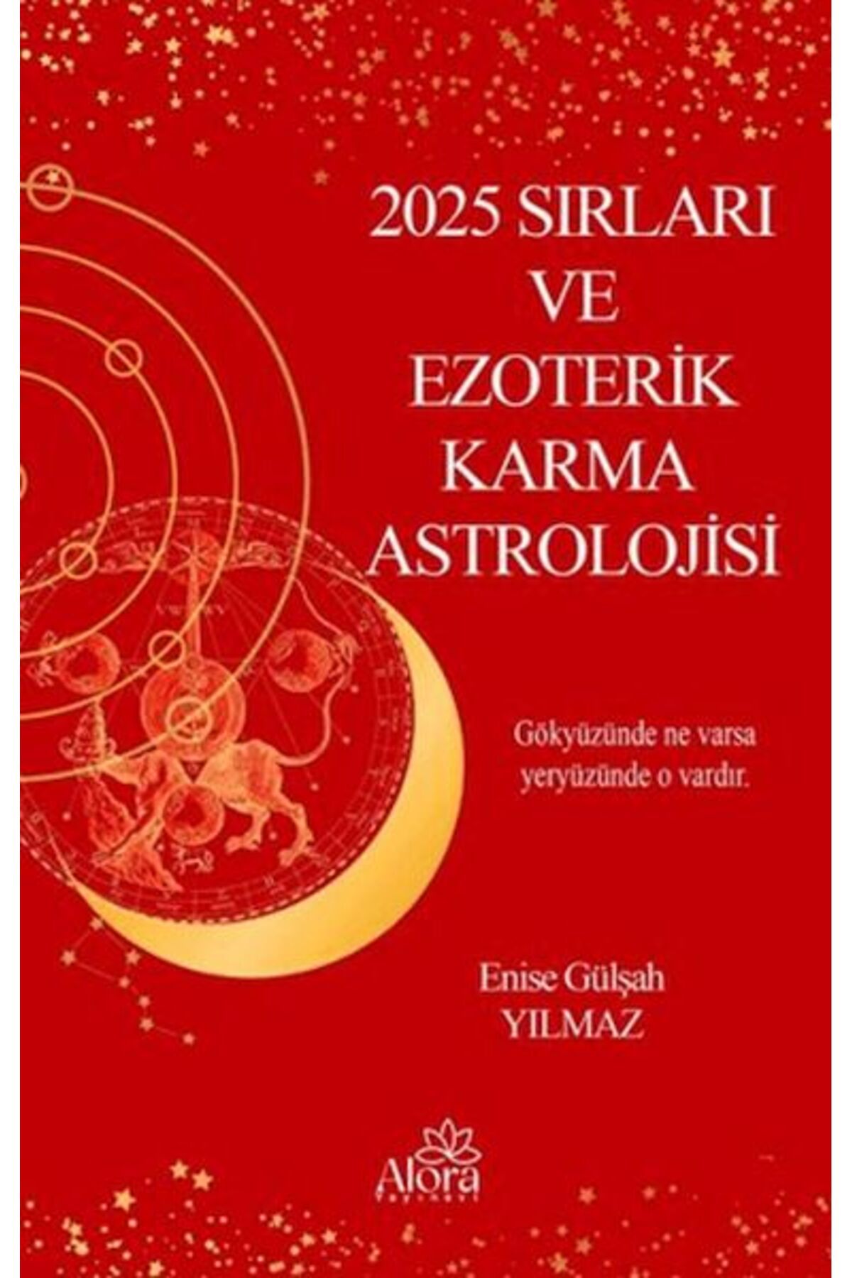 Alora Yayınevi 2025 Sırları ve Ezoterik Karma Astrolojisi