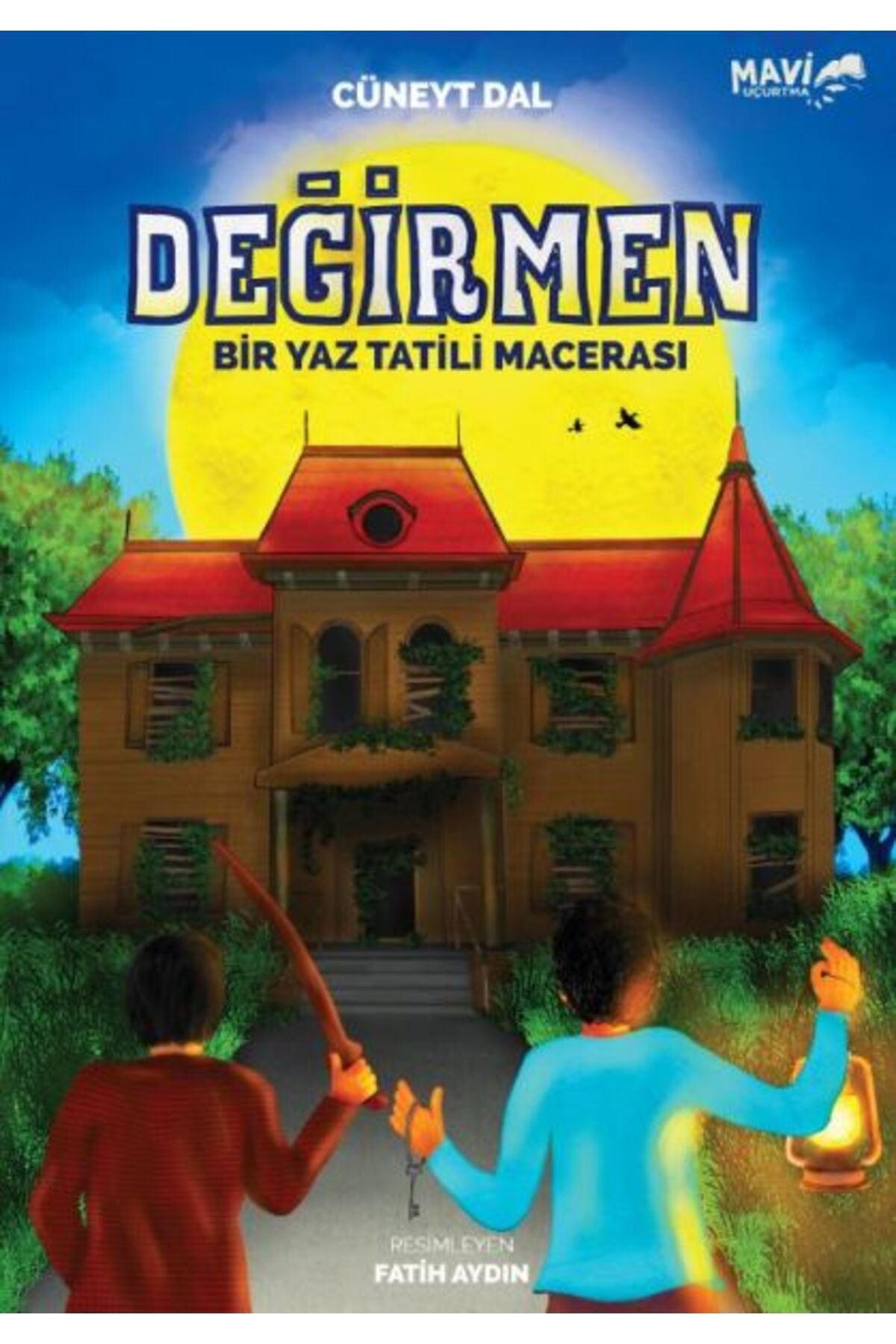 Mavi Uçurtma Yayınları Değirmen - Bir Yaz Tatili Macerası