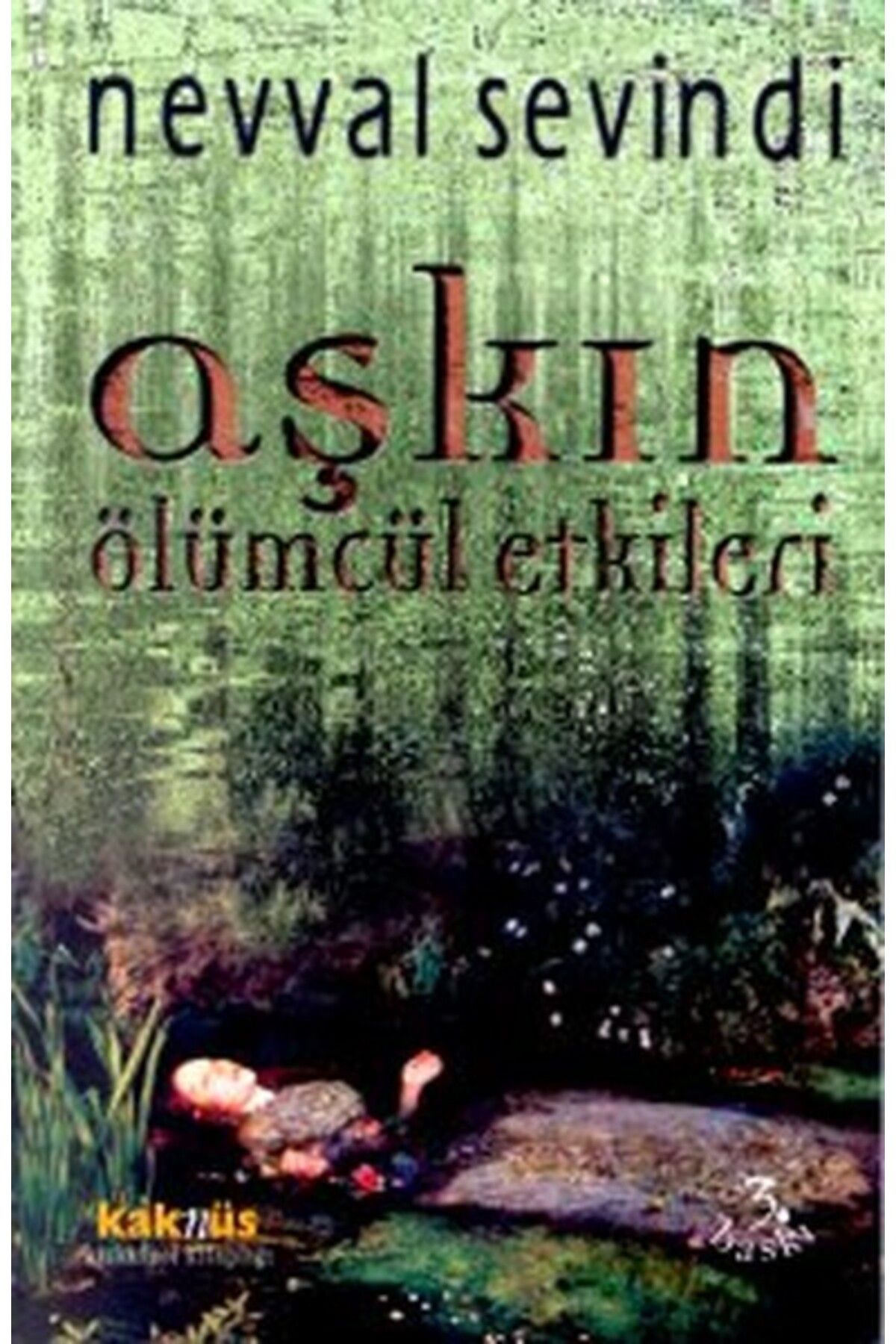 Kaknüs Yayınları Aşkın Ölümcül Etkileri