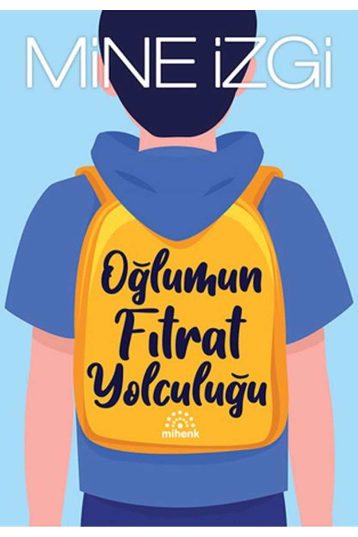 Mihenk Kitap Oğlumun Fıtrat Yolculuğu