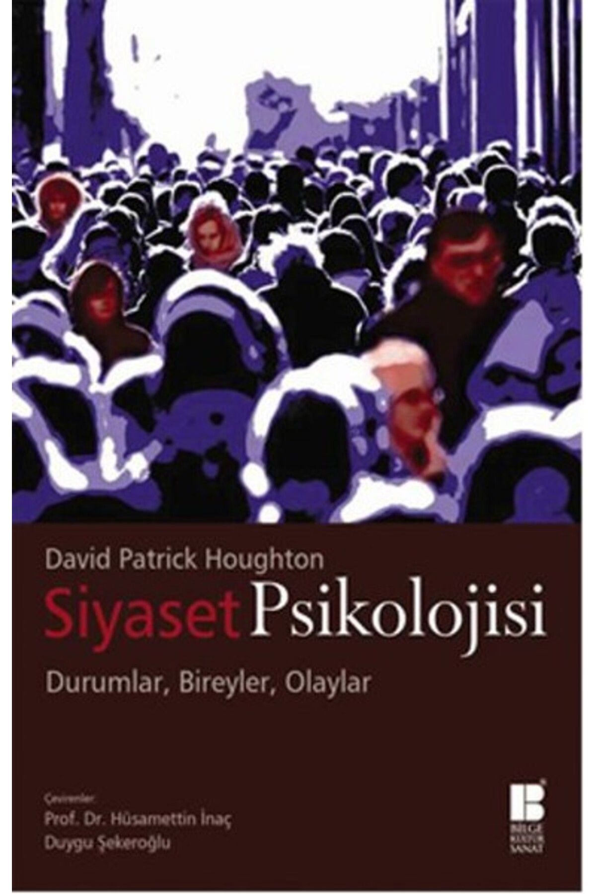 Bilge Kültür Sanat Siyaset Psikolojisi Durumlar, Bireyler, Olaylar