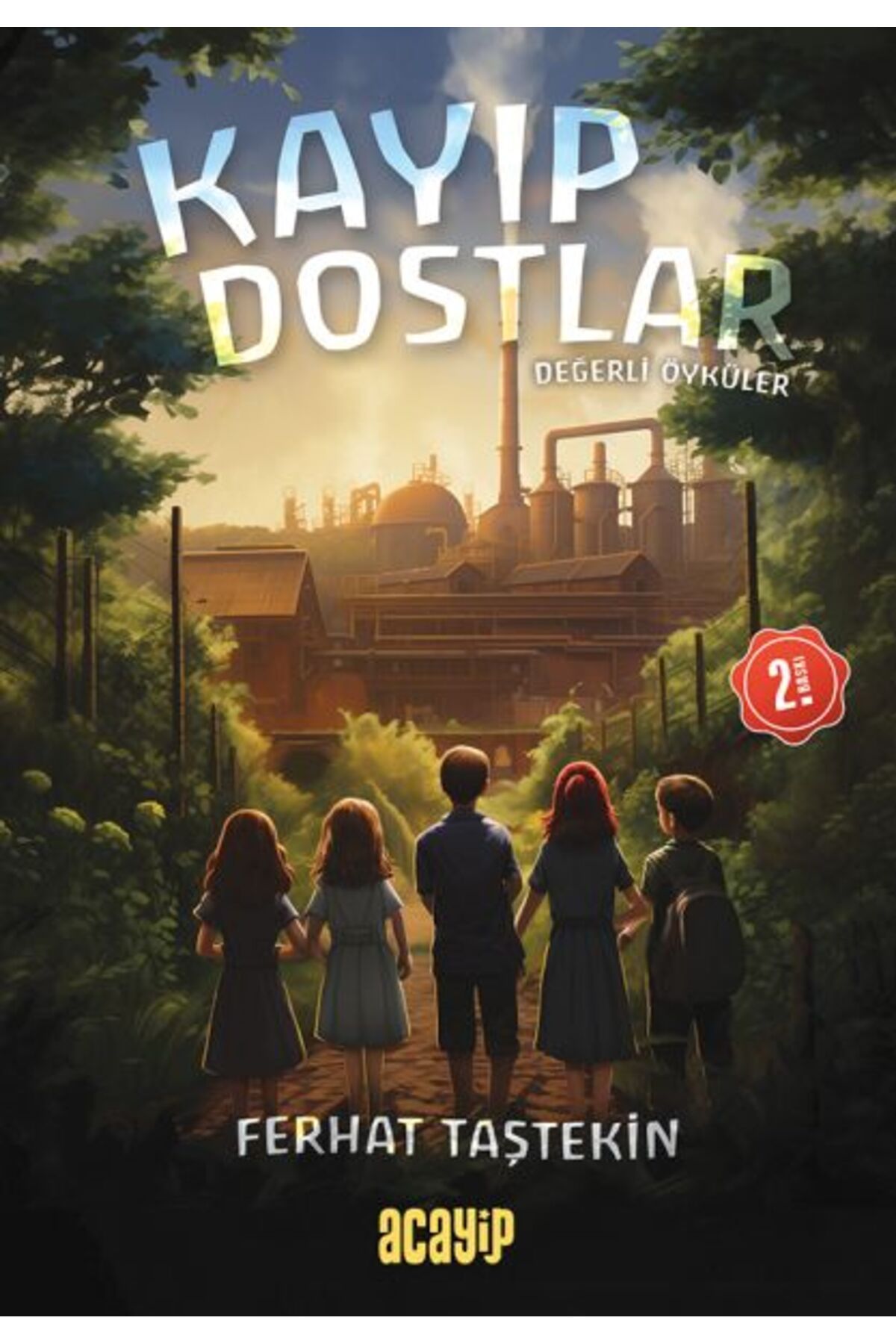Acayip Kitaplar Kayıp Dostlar - Değerli Öyküler