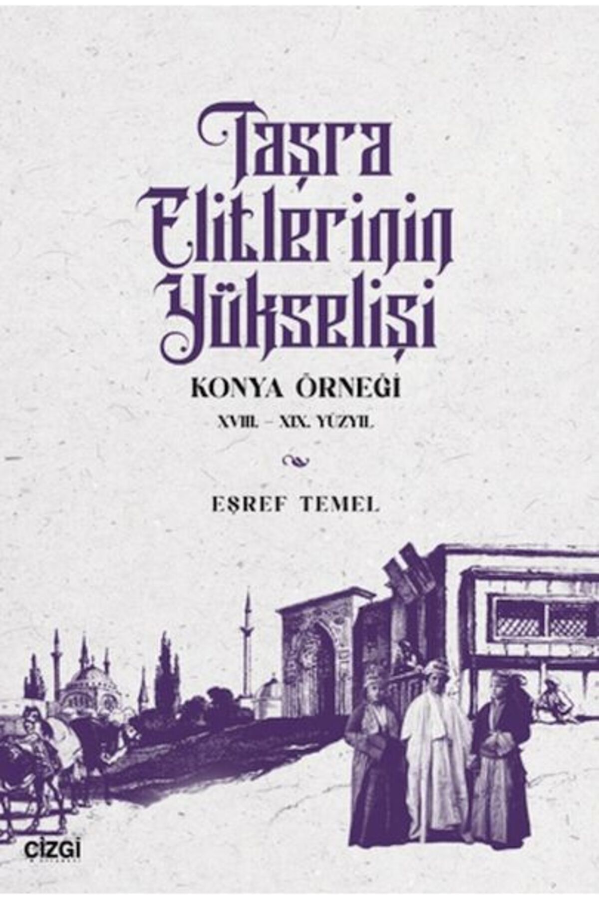 Çizgi Kitabevi Yayınları Taşra Elitlerinin Yükselişi