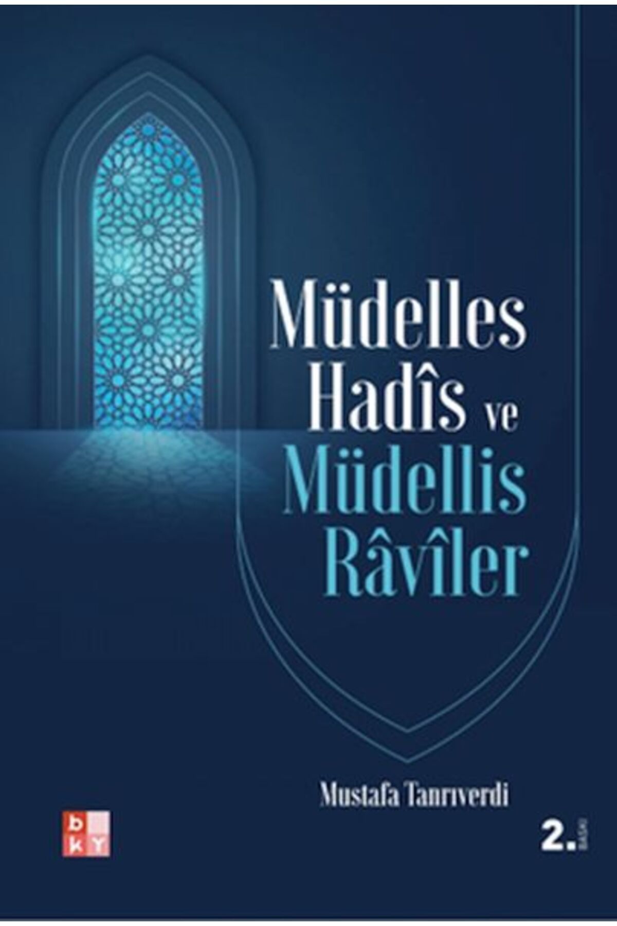 Destek Yayınları Müdelles Hadis ve Müdellis Raviler