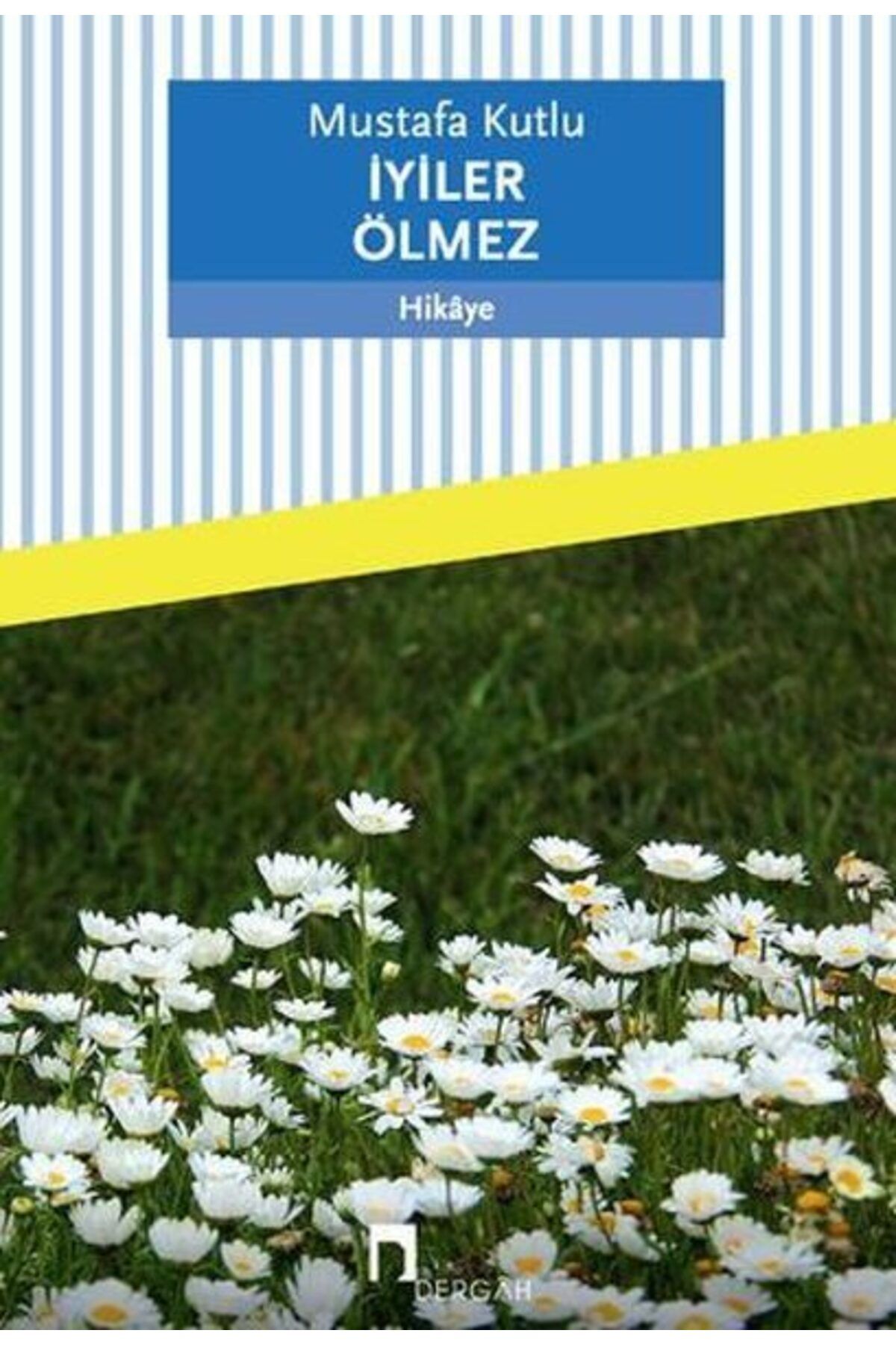 Destek Yayınları İyiler Ölmez