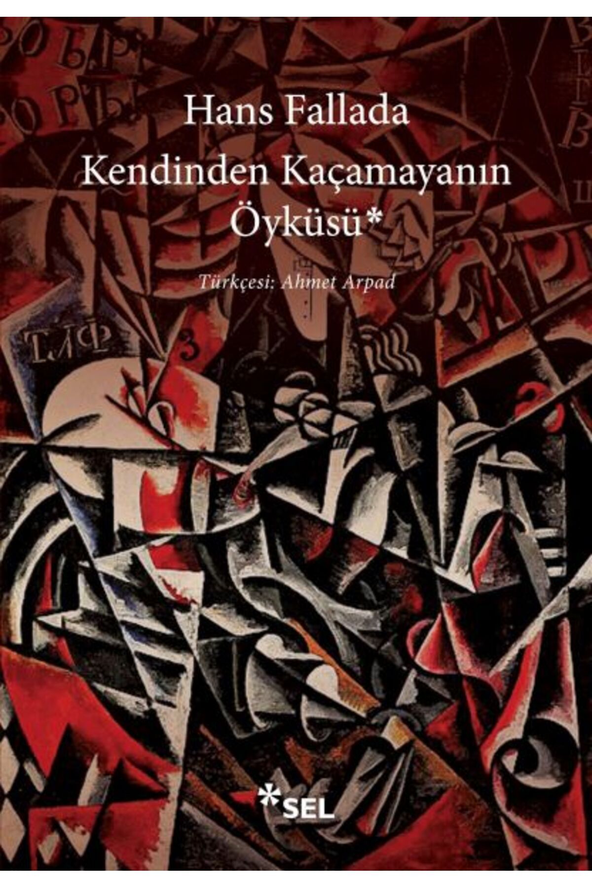 Sel Yayınları Kendinden Kaçamayanın Öyküsü