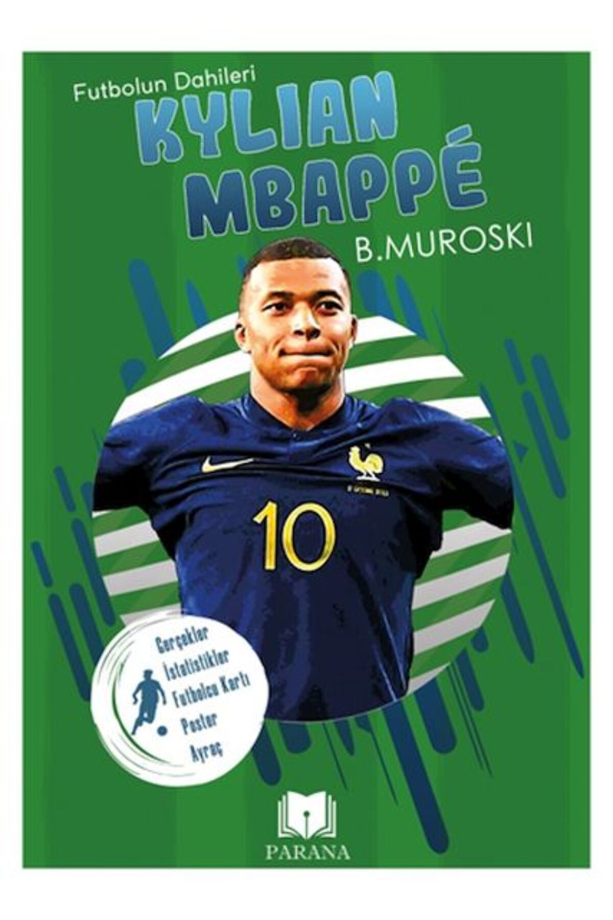 Parana Yayınları Kylian Mbappe Futbolun Dahileri
