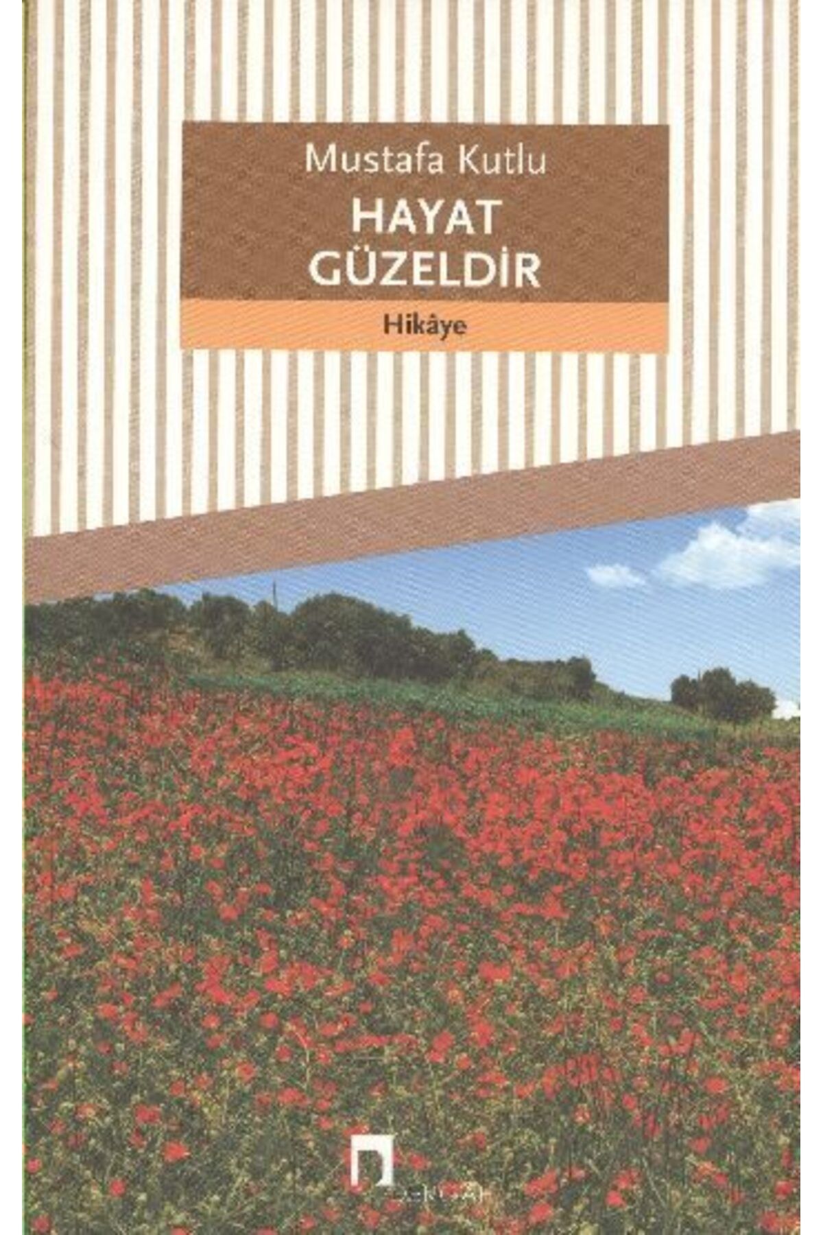 Destek Yayınları Hayat Güzeldir