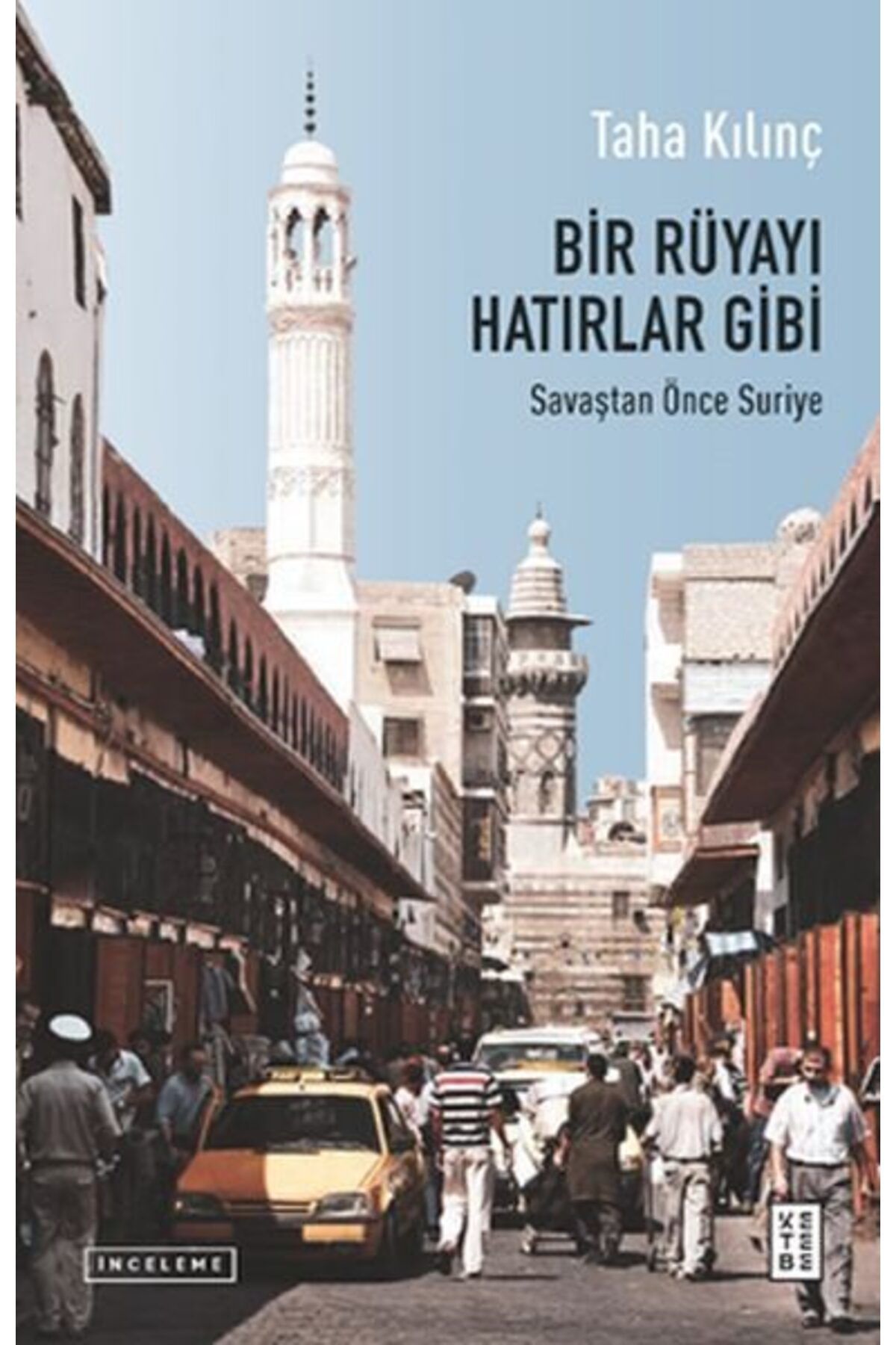 Ketebe Yayınları Bir Rüyayı Hatırlar Gibi