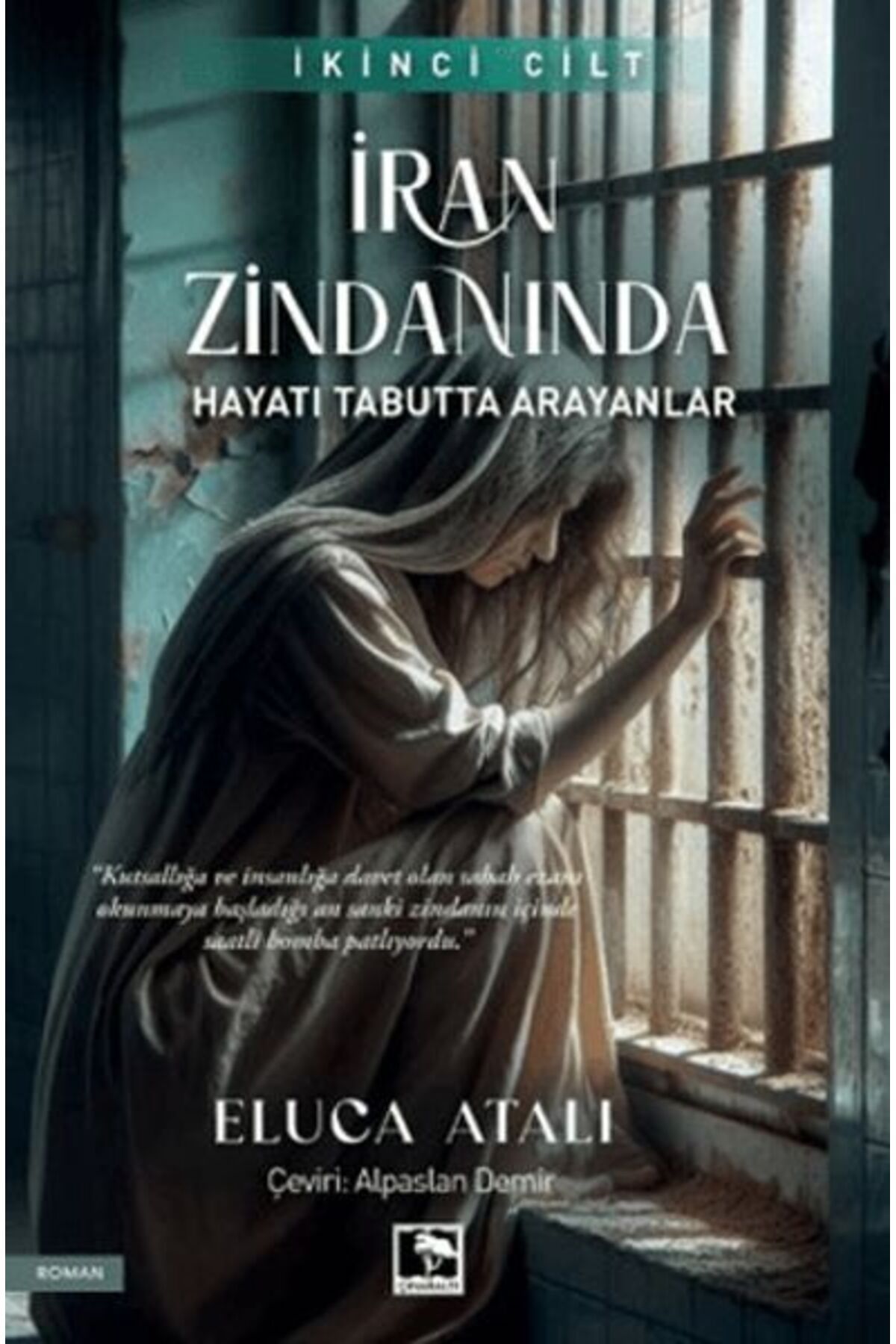 Çınaraltı Yayınları İran Zindanında Hayatı Tabutta Arayanlar
