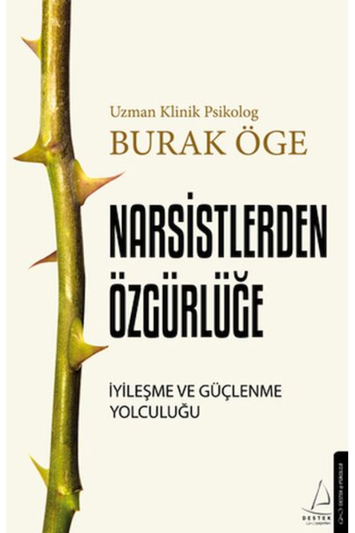 Destek Yayınları Narsistlerden Özgürlüğe İyileşme ve Güçlenme Yolculuğu
