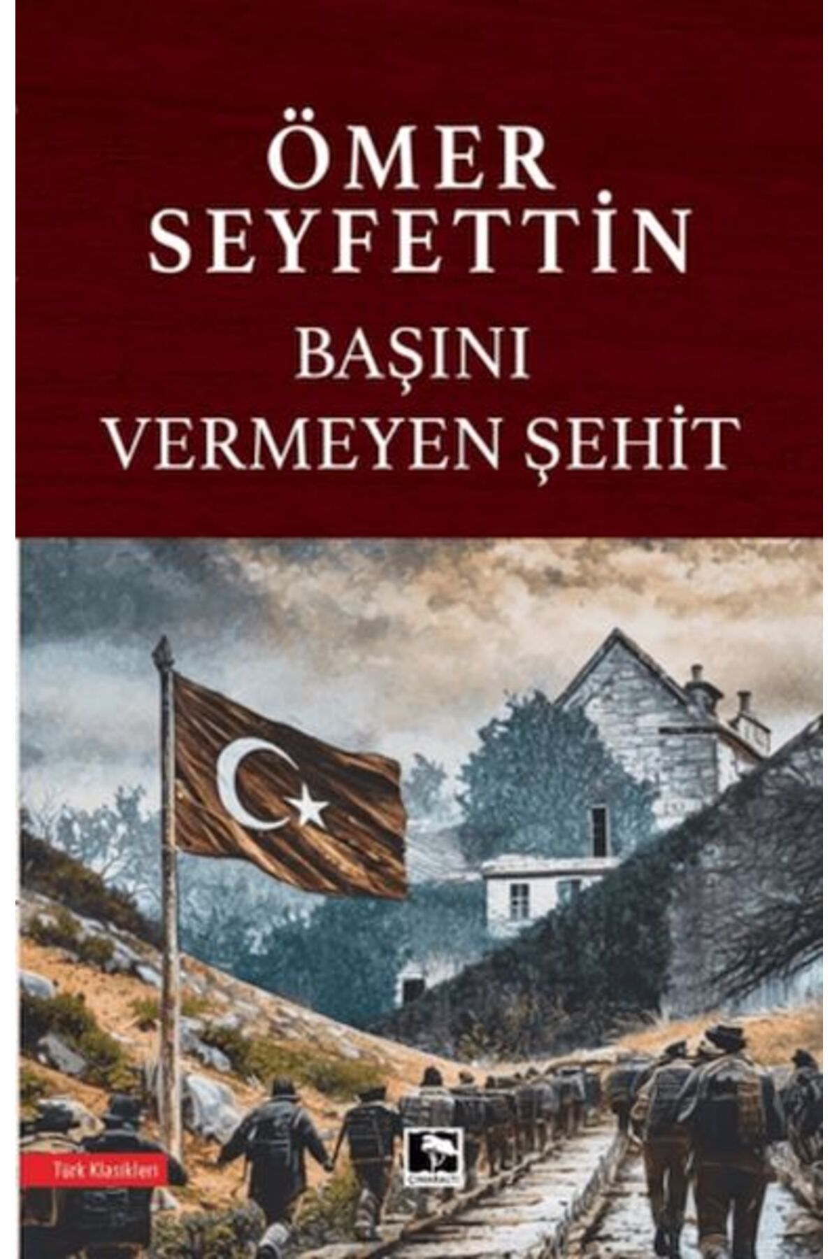 Çınaraltı Yayınları Başını Vermeyen Şehit