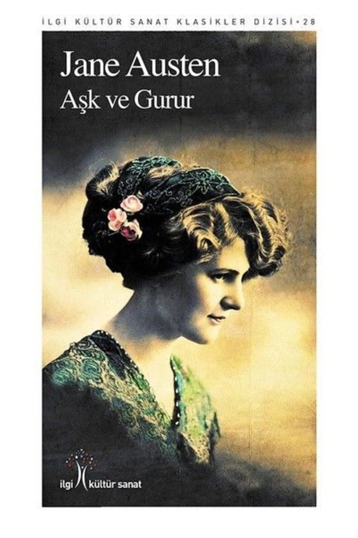 İlgi Kültür Sanat Yayıncılık Aşk ve Gurur