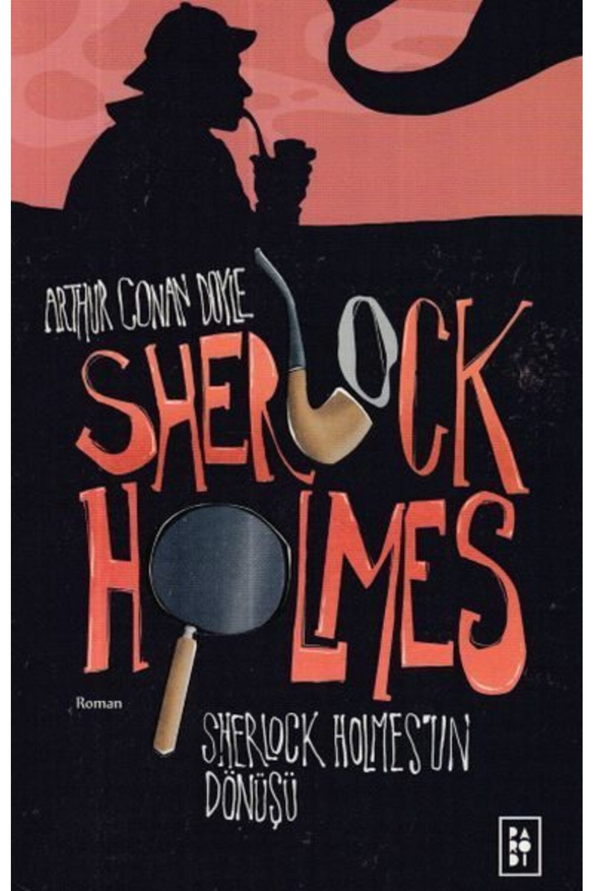 Parodi Yayınları Sherlock Holmes 3 Sherlock Holmesun Dönüşü