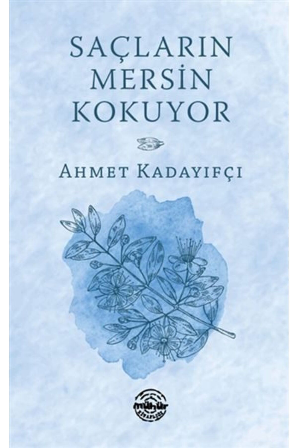 Mühür Kitaplığı Saçların Mersin Kokuyor