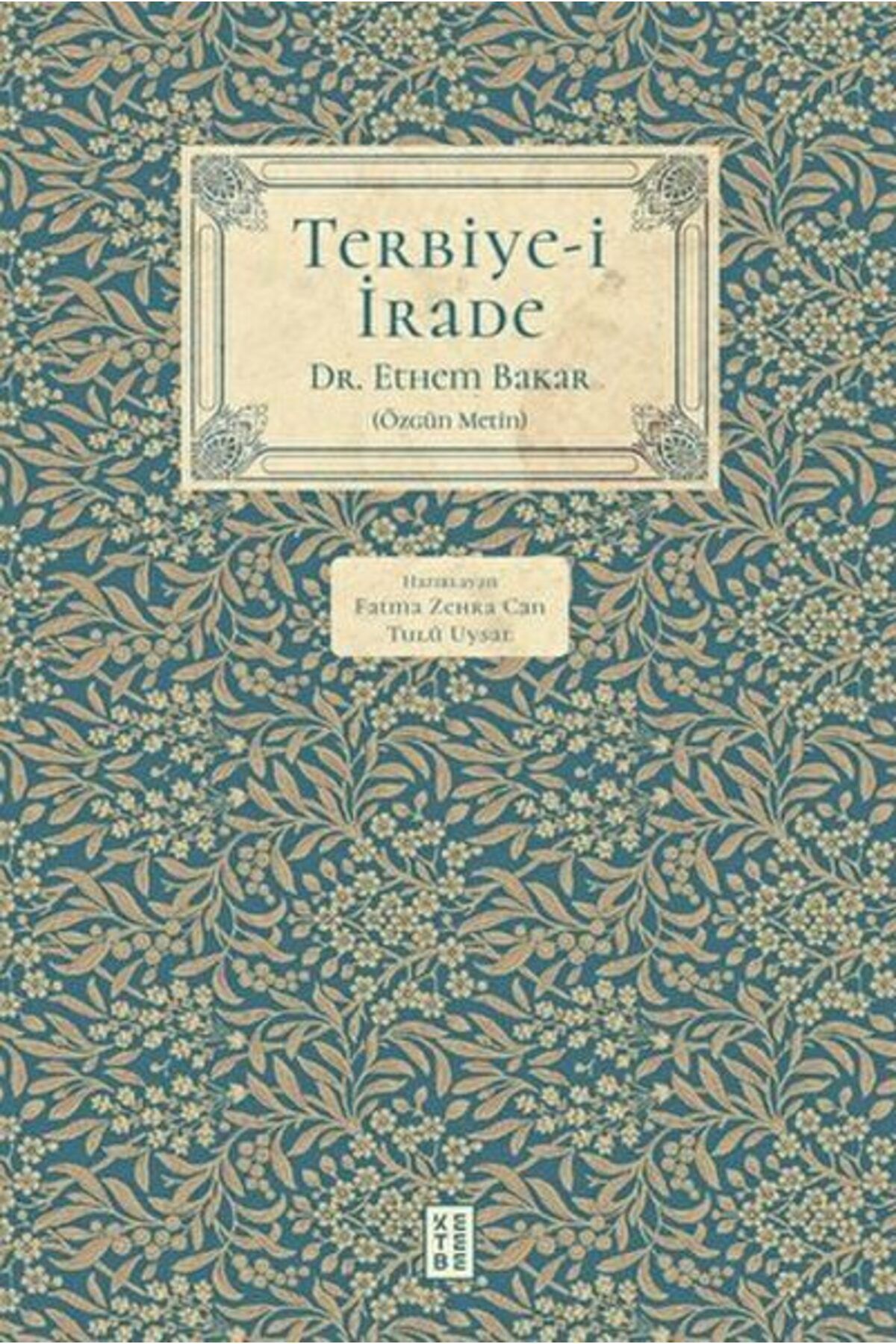 Ketebe Yayınları Terbiyei İrade