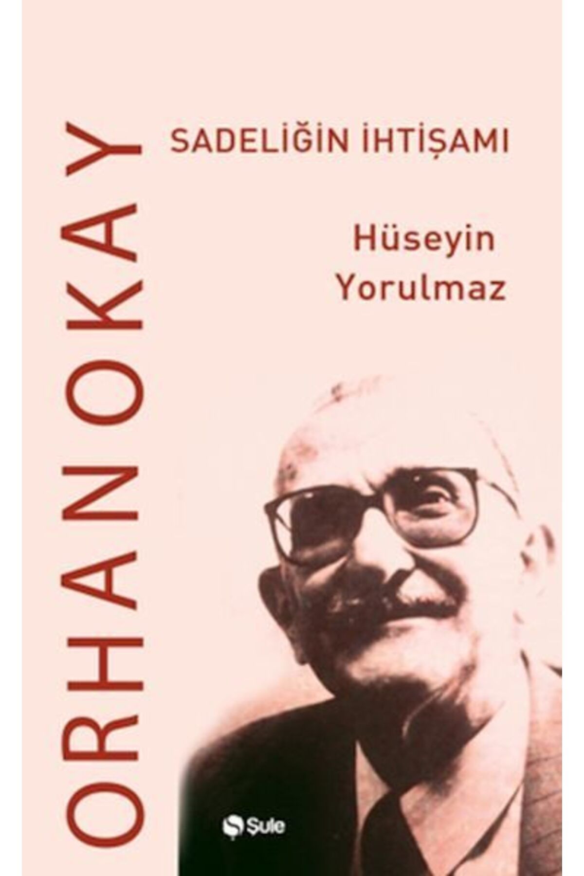 Şule Yayınları Sadeliğin İhtişamı