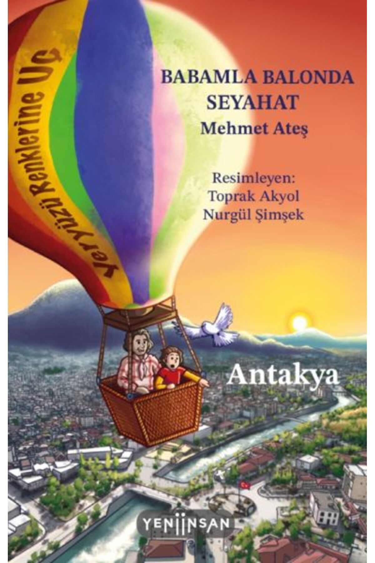 Yeni İnsan Yayınevi Babamla Balonda Seyahat Antakya