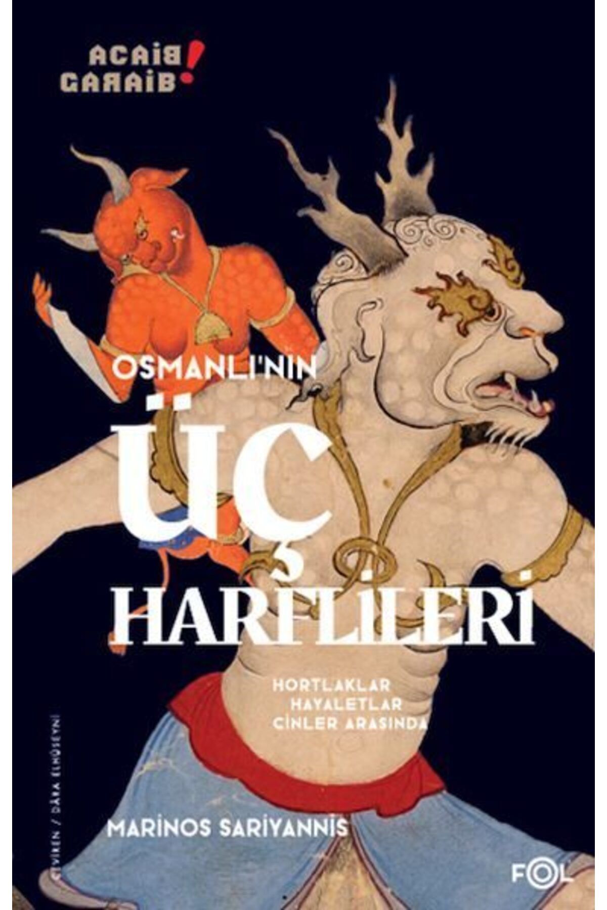FOL Kitap Osmanlının Üç Harflileri Hortlaklar Hayaletler Cinler Arasında