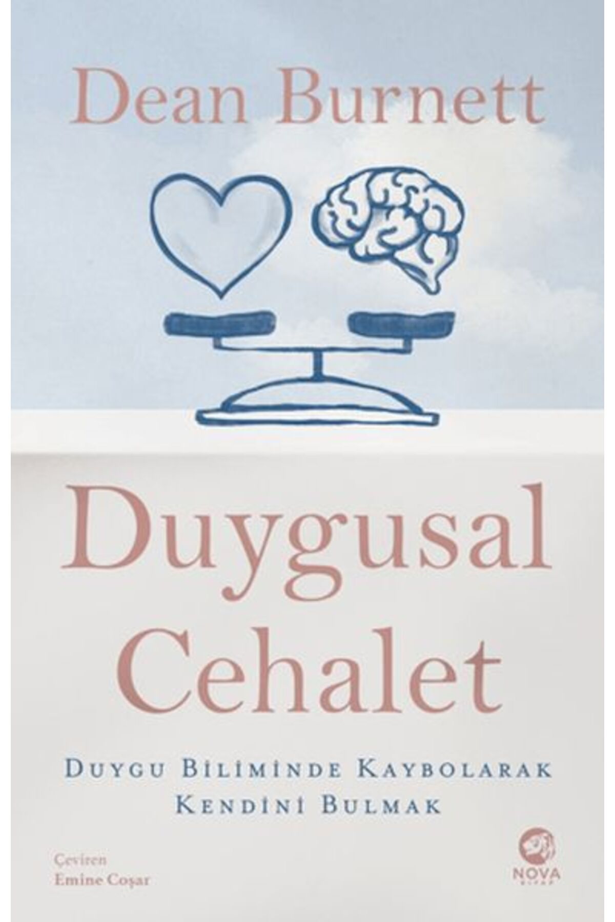 nova kitap Duygusal Cehalet Duygu Biliminde Kaybolarak Kendini Bulmak