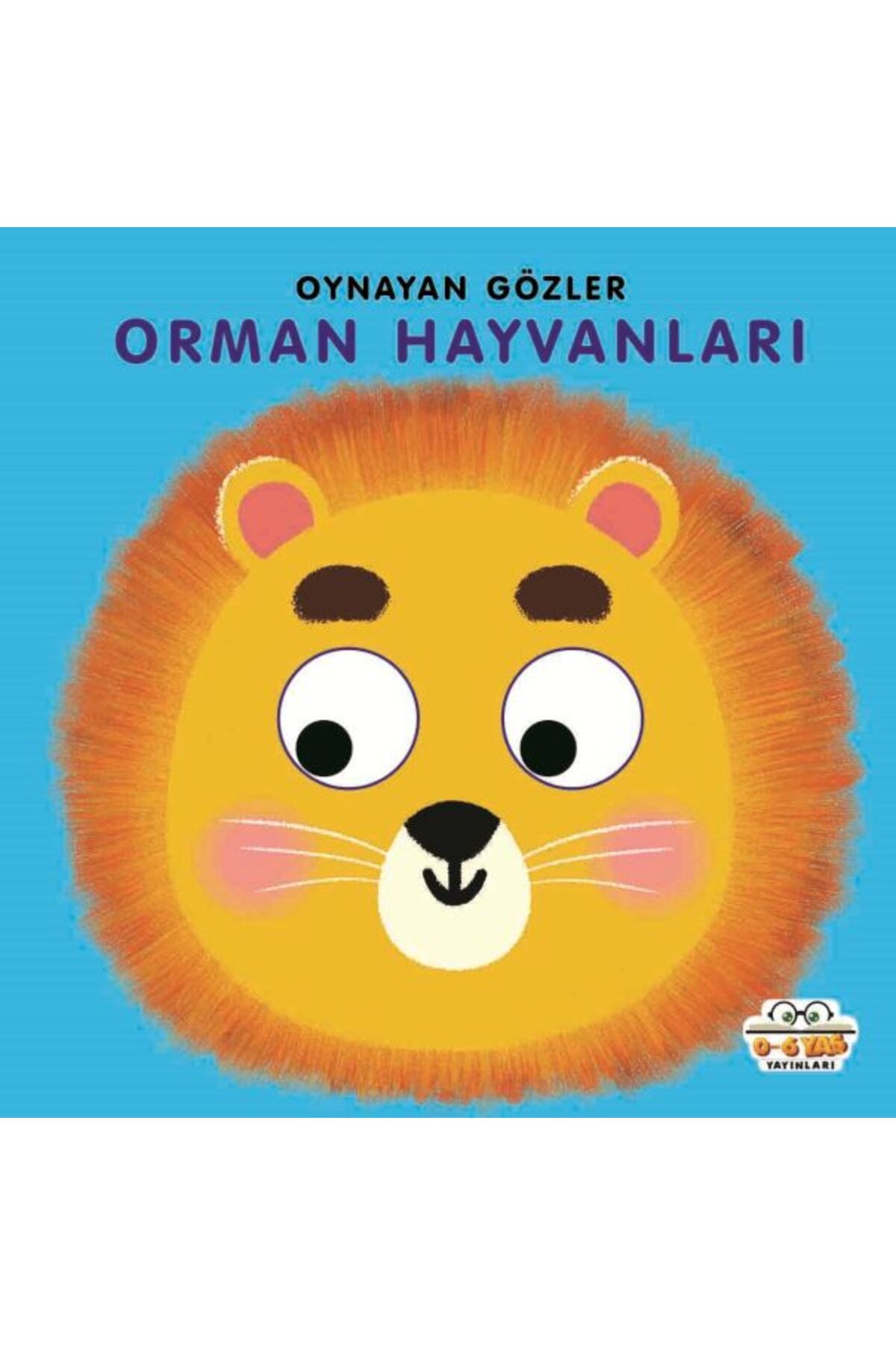 0-6 Yaş Yayınları Oynayan Gözler Orman Hayvanları