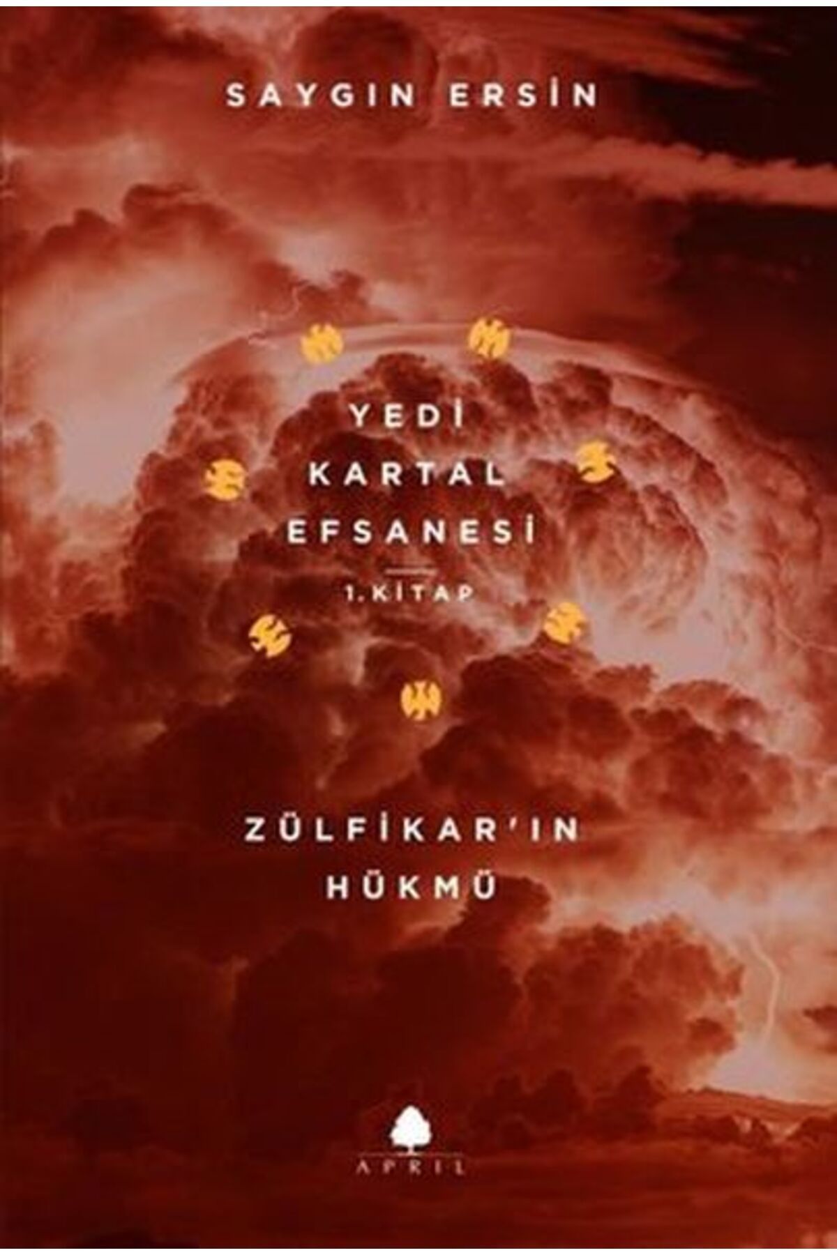 April Yayıncılık Zülfikarın Hükmü Yedi Kartal Efsanesi 1 Kitap