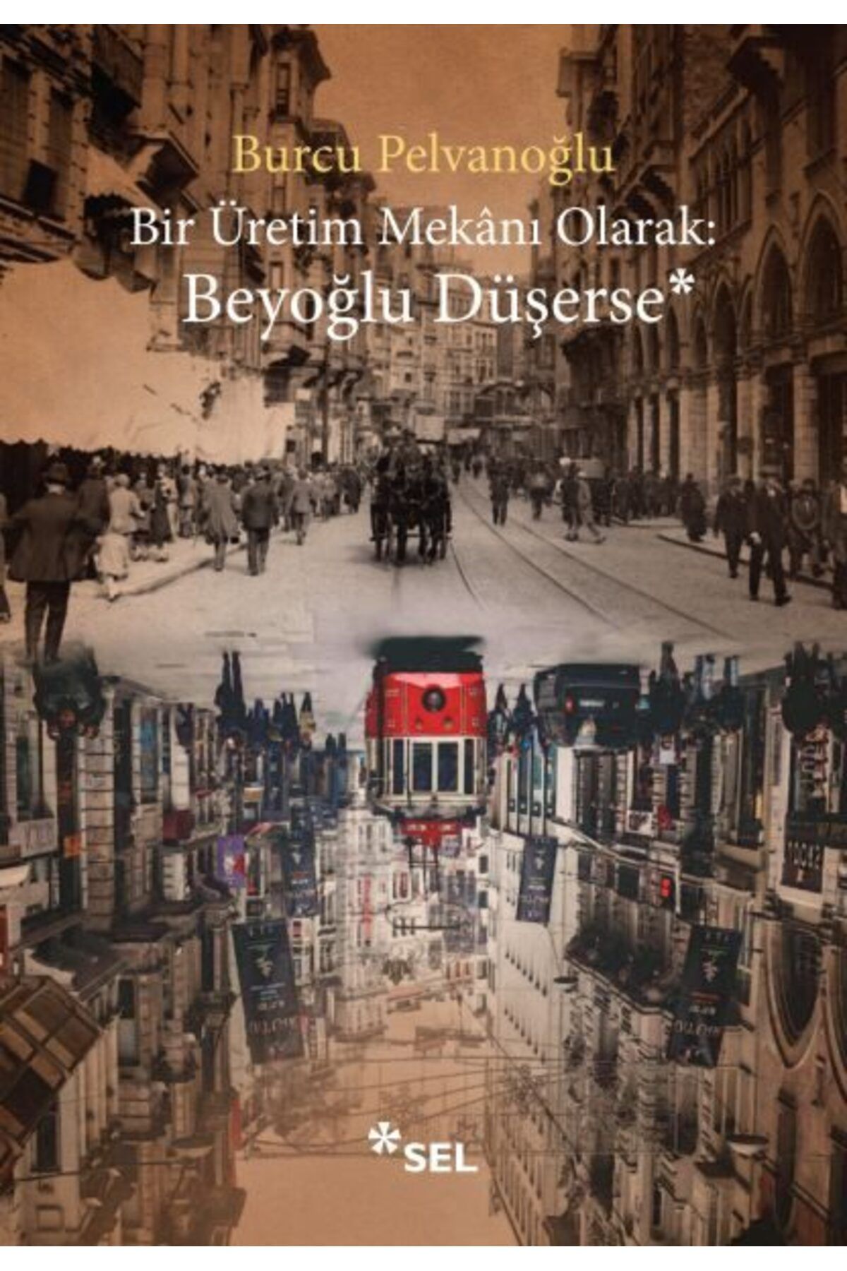 Sel Yayınları Bir Üretim Meknı Olarak Beyoğlu Düşerse