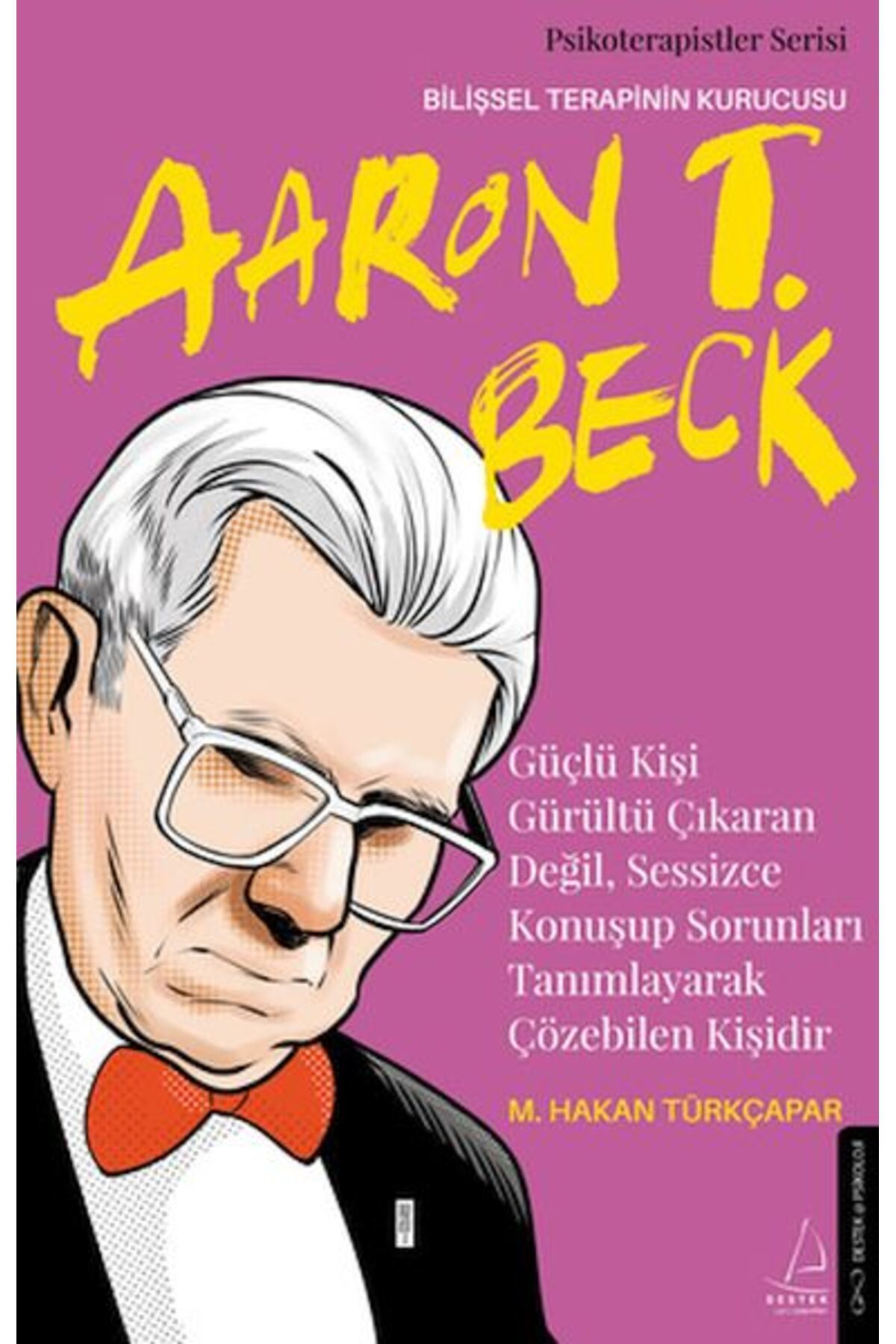 Destek Yayınları Güçlü Kişi Gürültü Çıkaran Değil Sessizce Konuşup Sorunları Tanımlayarak Çözebilen Kişidir