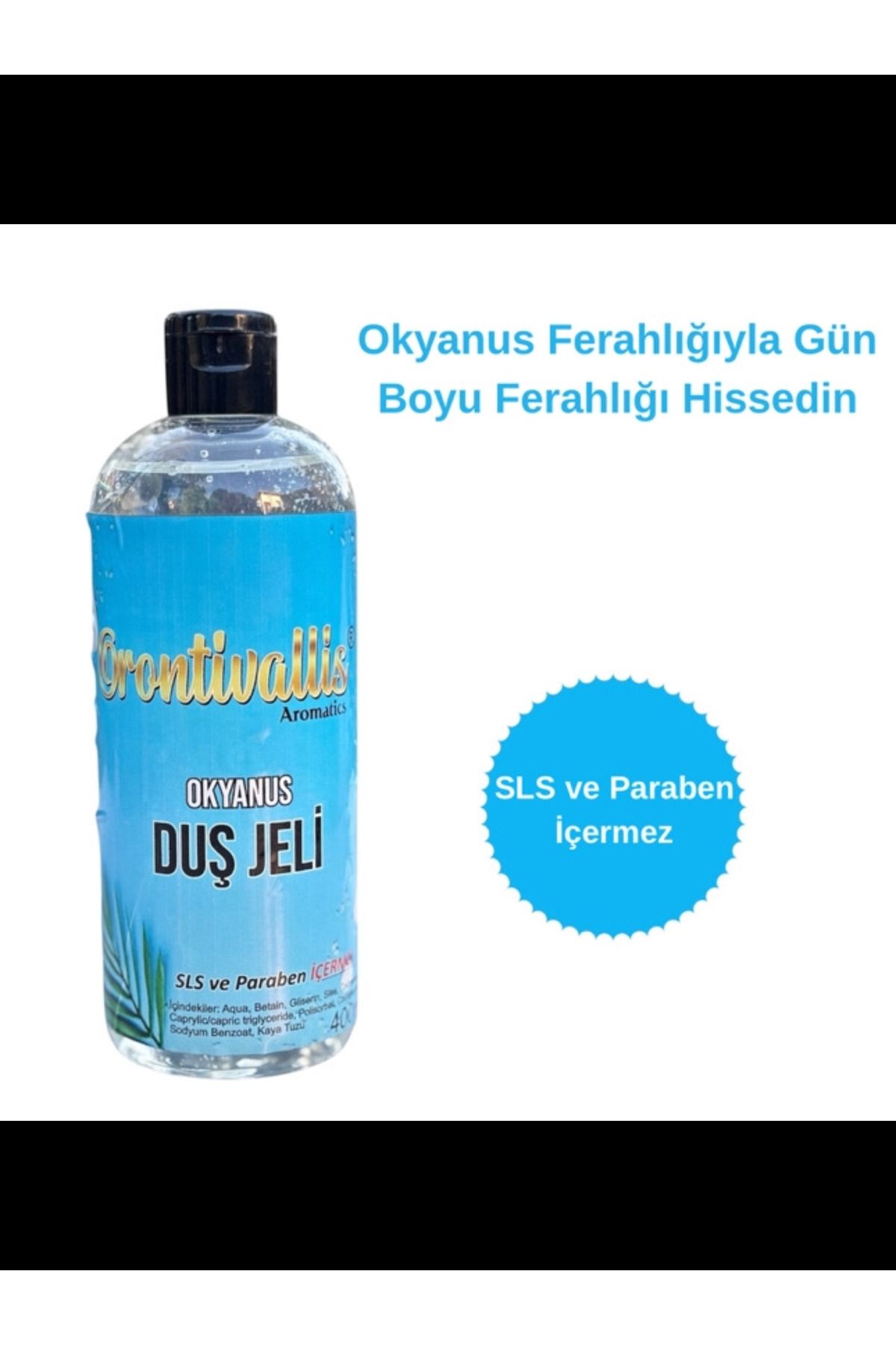 Orontivallis Okyanus Esintisi Aromalı Duş Jeli 400 ml SLS ve Paraben İçermez