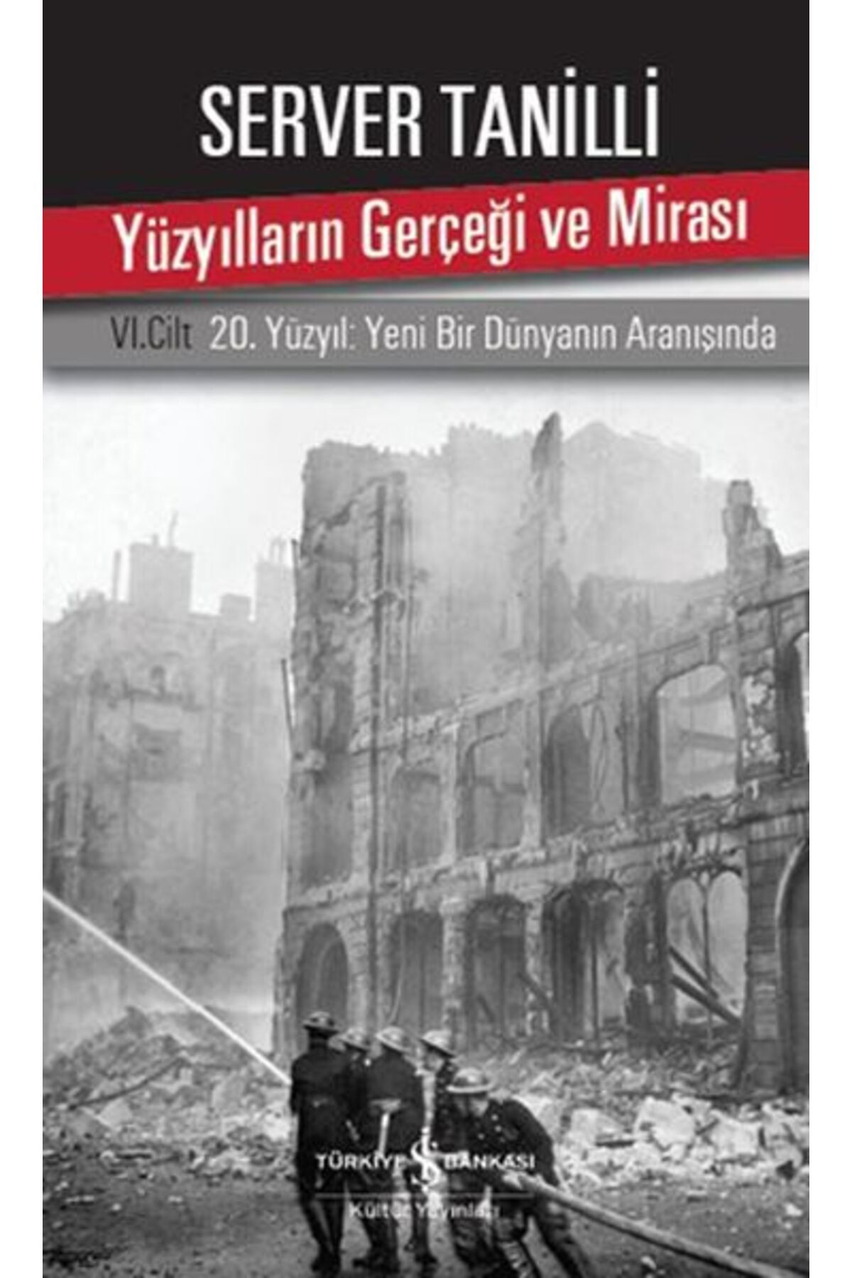 Destek Yayınları Yüzyılların Gerçeği ve Mirası 6. Cilt - 20. Yüzyıl Yeni Bir Dünyanın Aranışında