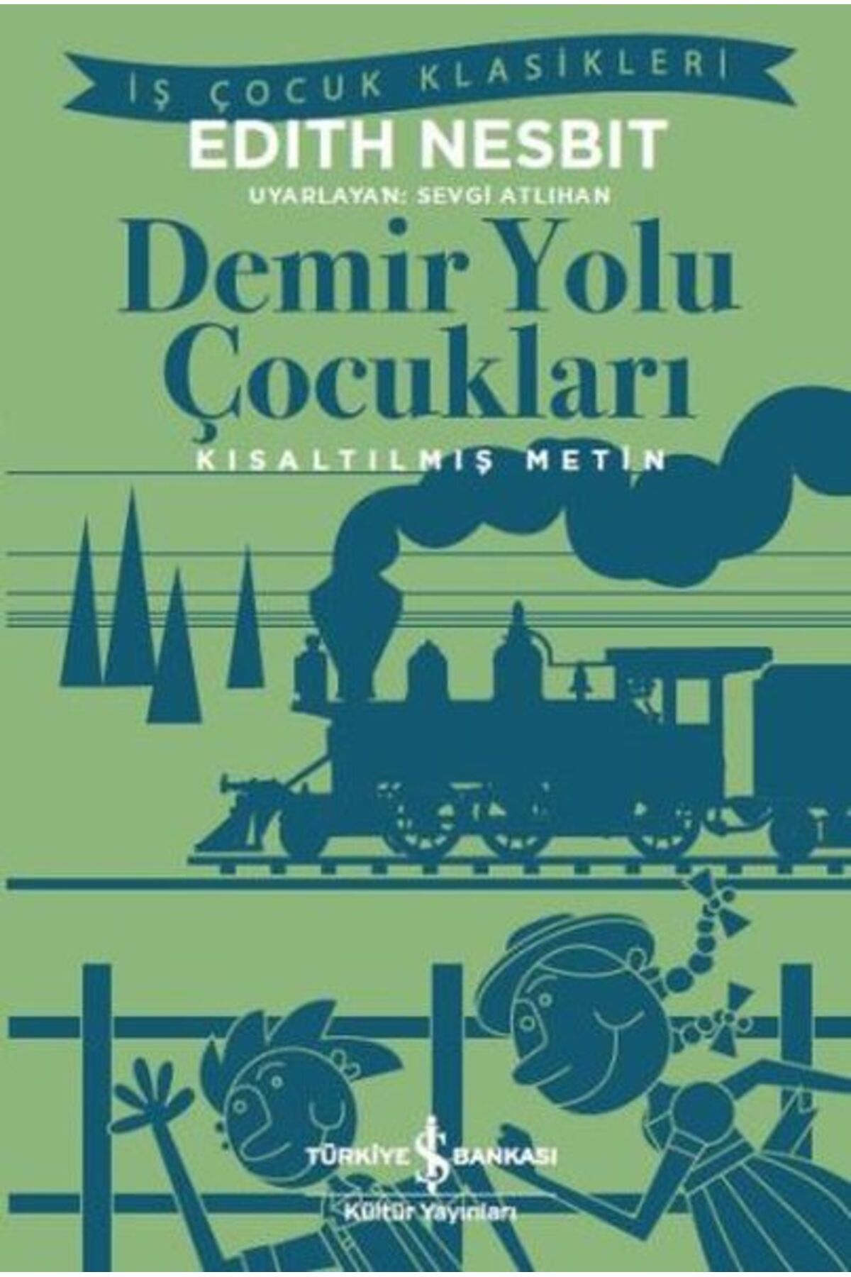 Türk Dil Kurumu Yayınları Demir Yolu Çocukları (Kısaltılmış Metin)