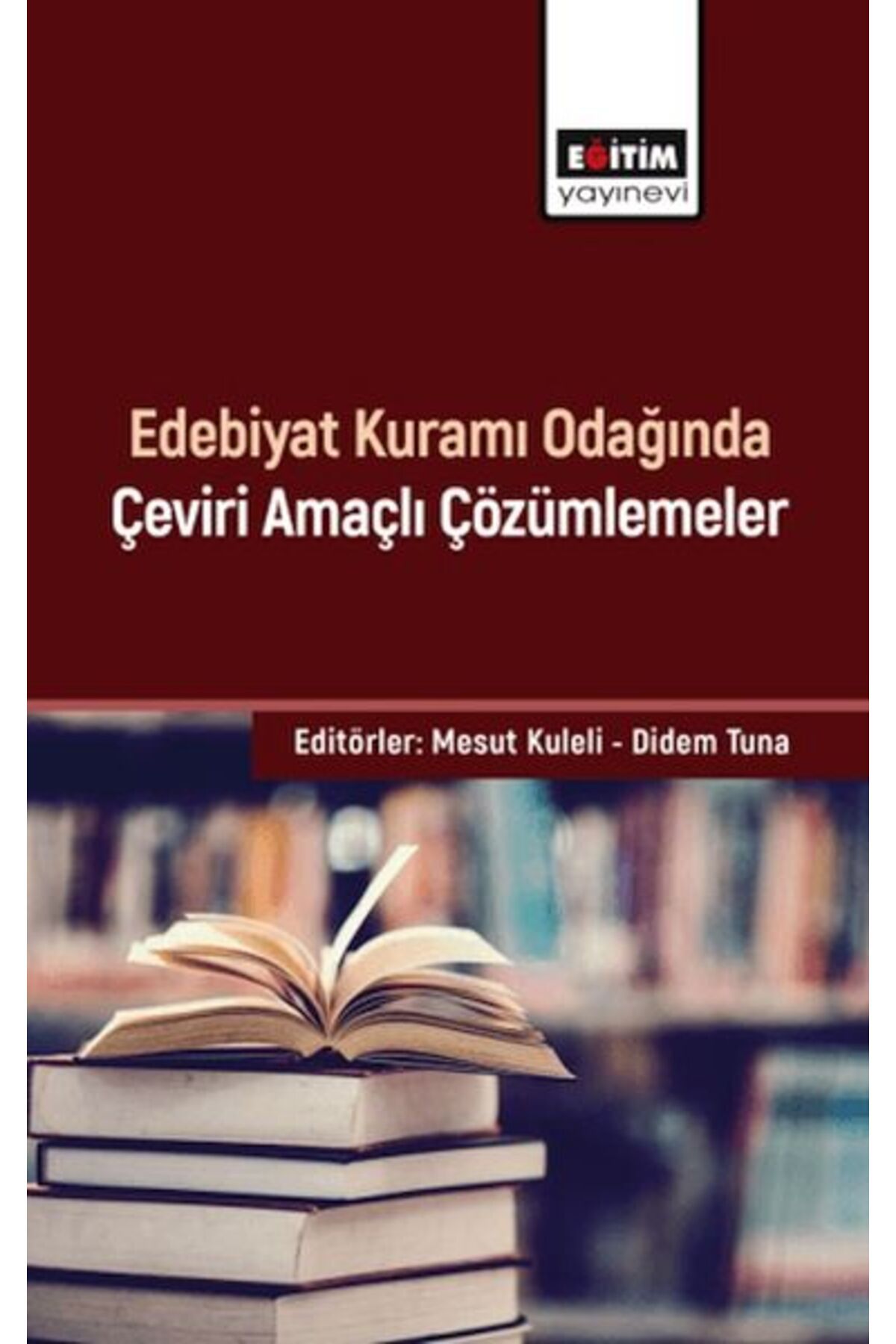 Destek Yayınları Edebiyat Kuramı Odağında Çeviri Amaçlı Çözümlemeler