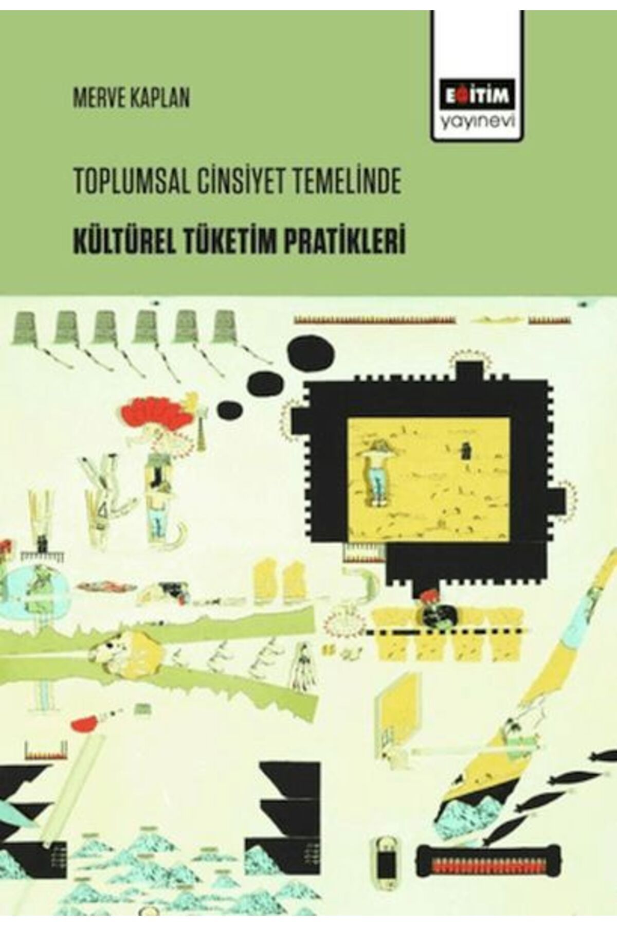 Destek Yayınları Toplumsal Cinsiyet Temelinde Kültürel Tüketim Pratikleri