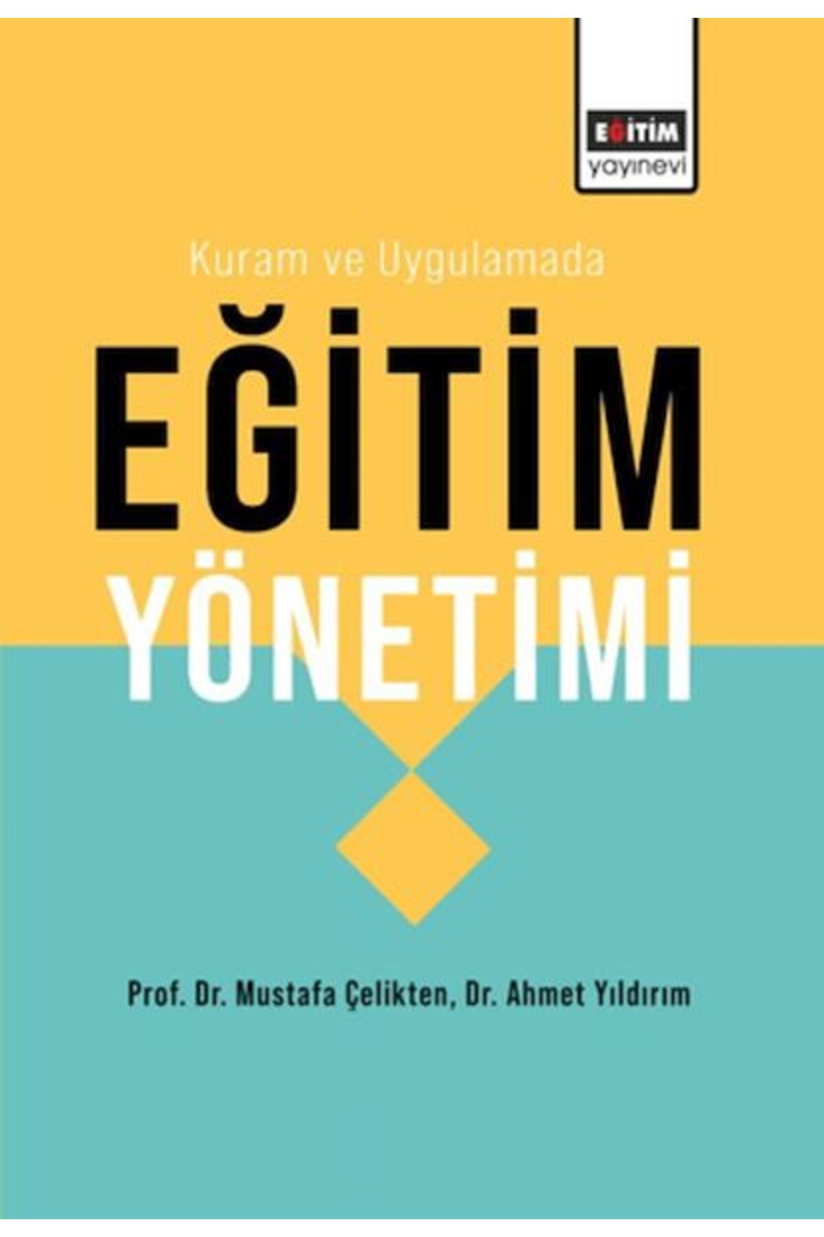 Destek Yayınları Kuram Ve Uygulamada Eğitim Yönetimi