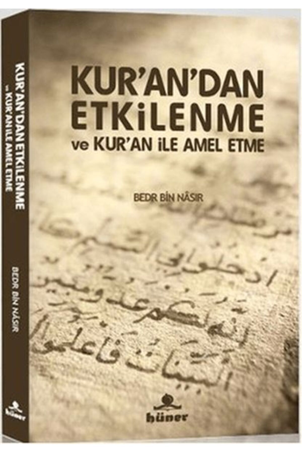 Destek Yayınları Kur’an’dan Etkilenme ve Kur’an ile Amel Etme