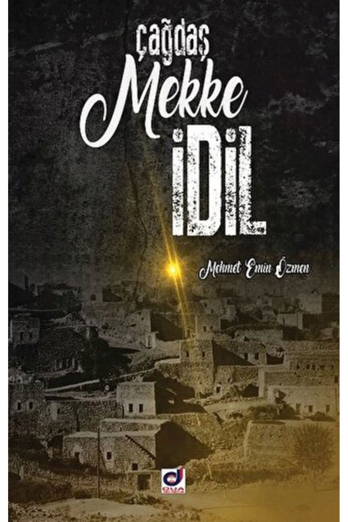 Destek Yayınları Çağdaş Mekke İdil