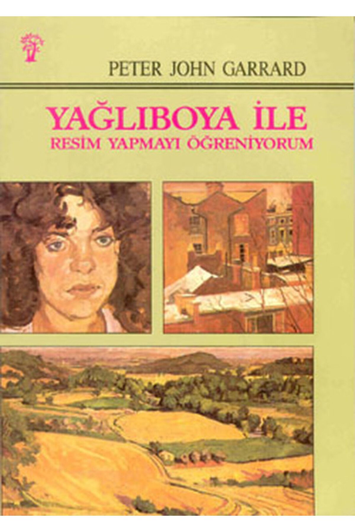 Türk Dil Kurumu Yayınları Yağlıboya İle Resim Yapmayı Öğreniyorum