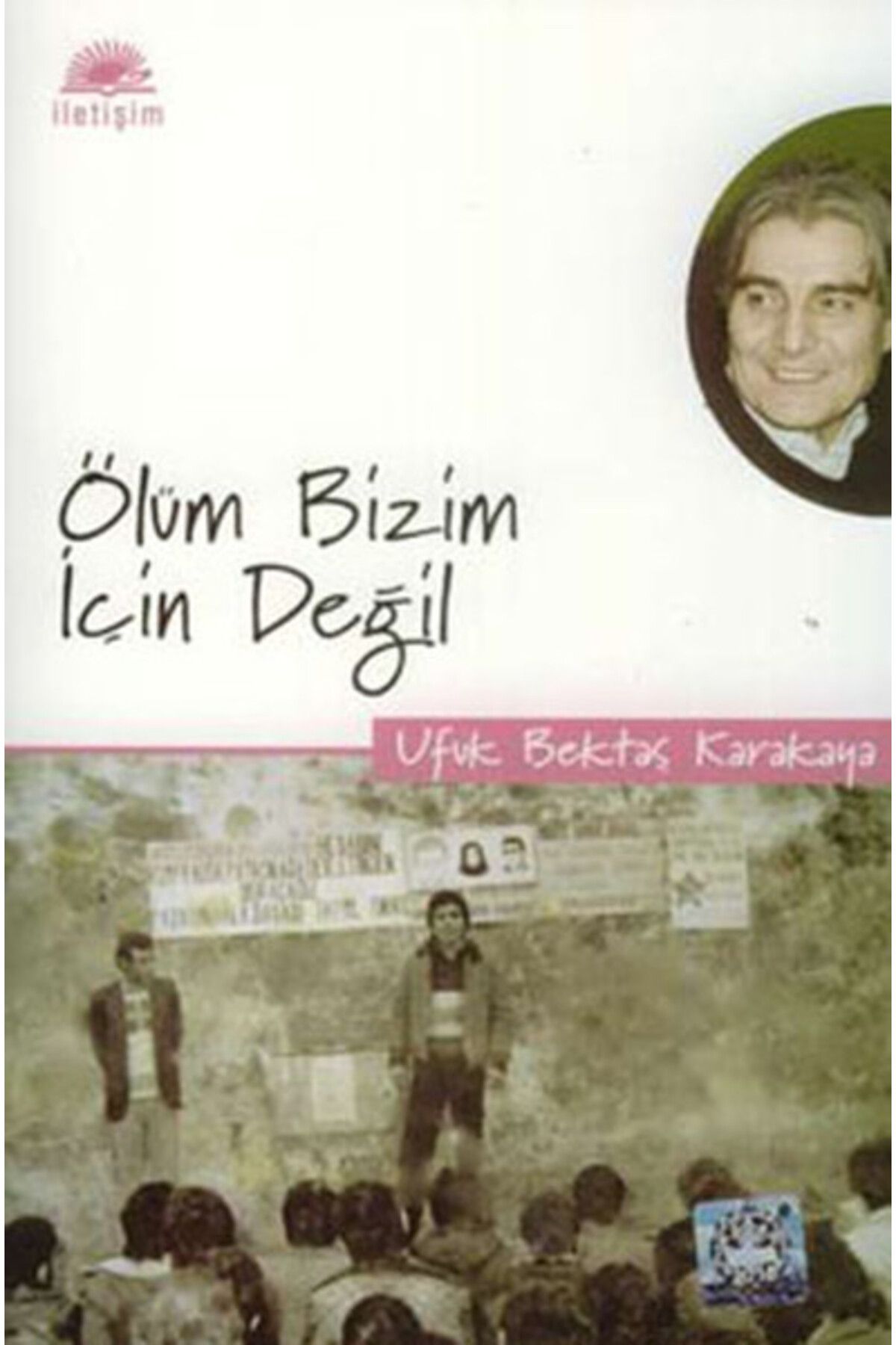 Türk Dil Kurumu Yayınları Ölüm Bizim İçin Değil
