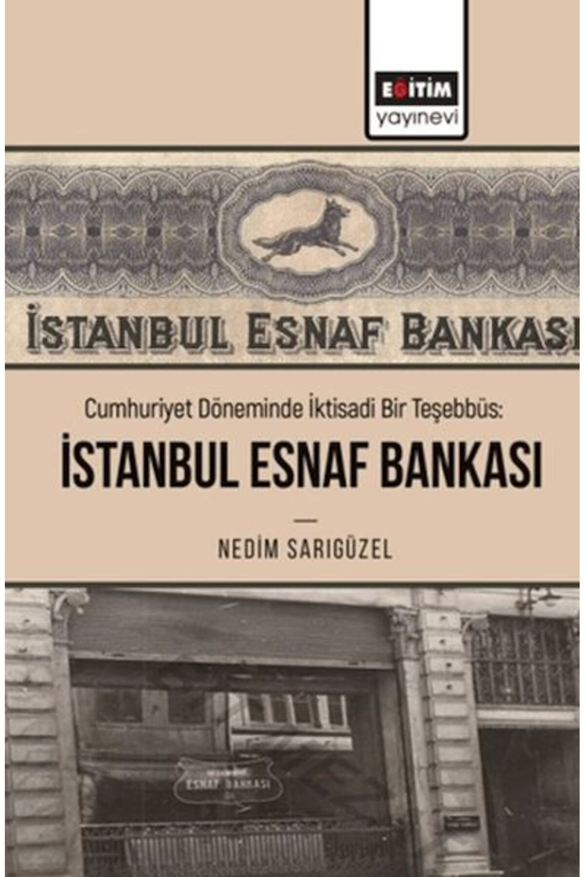 Destek Yayınları Cumhuriyet Döneminde İktisadi Bir Teşebbüs: İstanbul Esnaf Bankası
