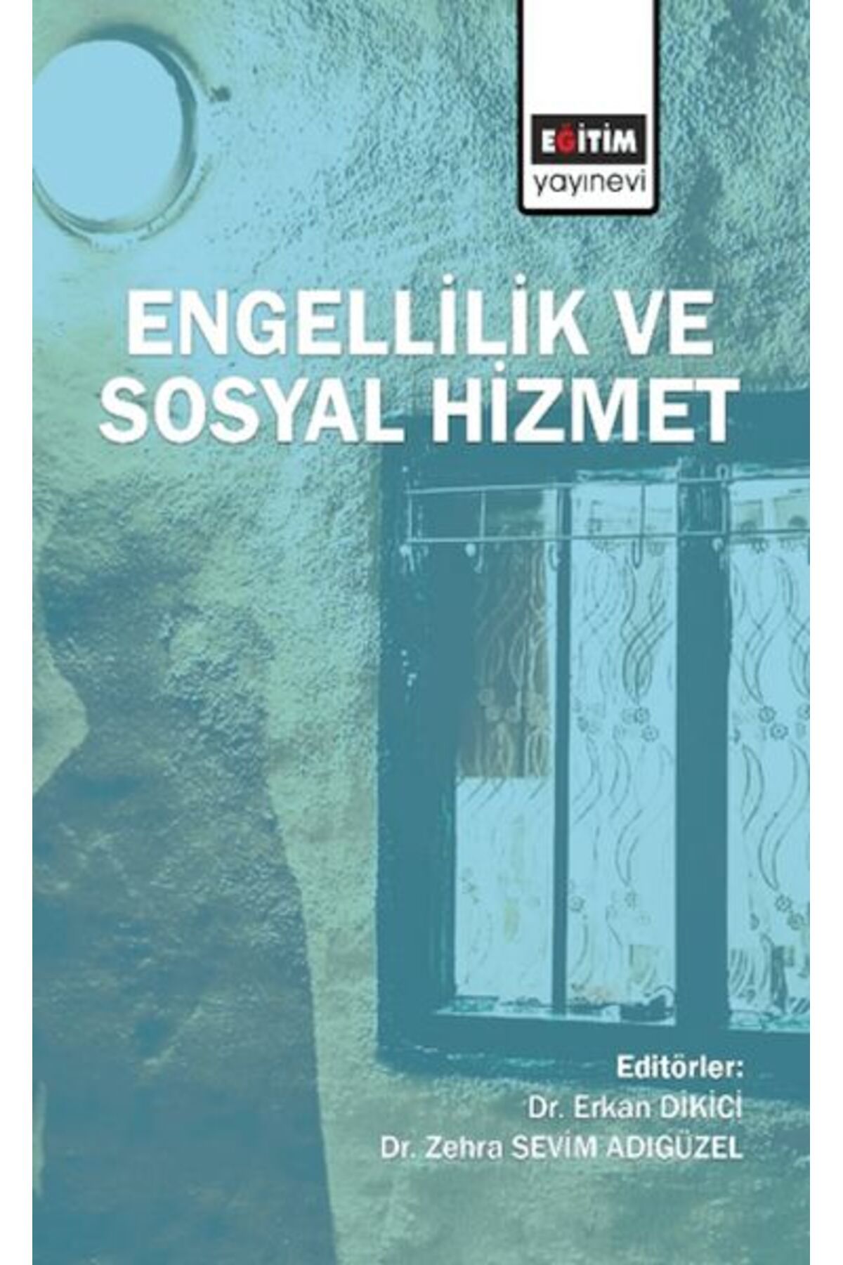 Destek Yayınları Engellilik ve Sosyal Hizmet