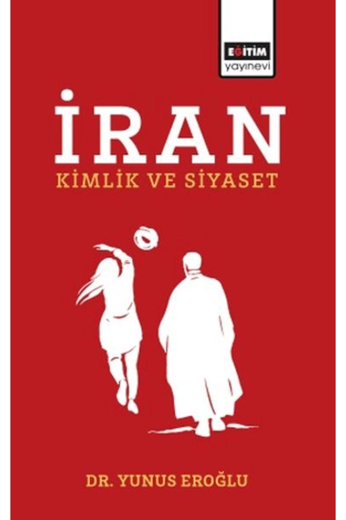 Destek Yayınları İran Kimlik Ve Siyaset