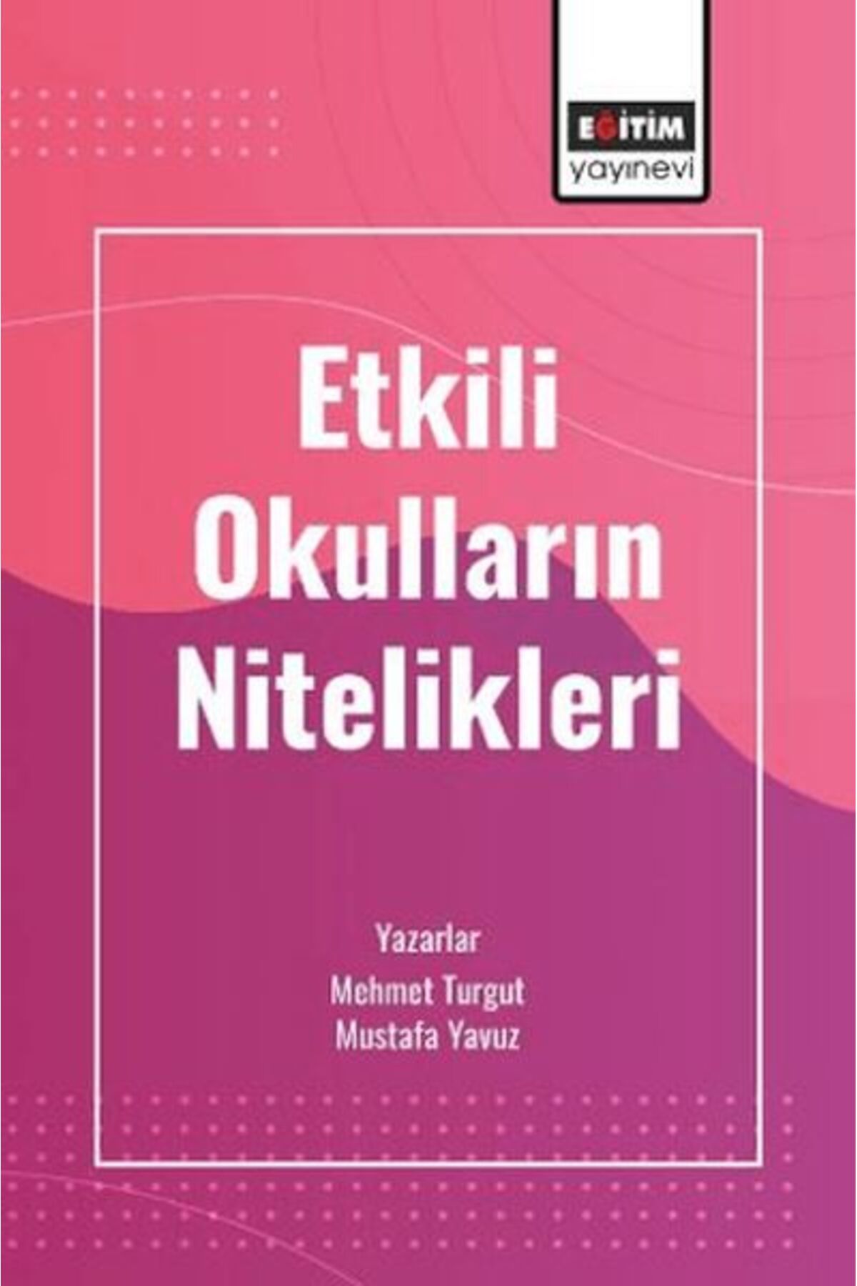 Destek Yayınları Etkili Okulların Nitelikleri