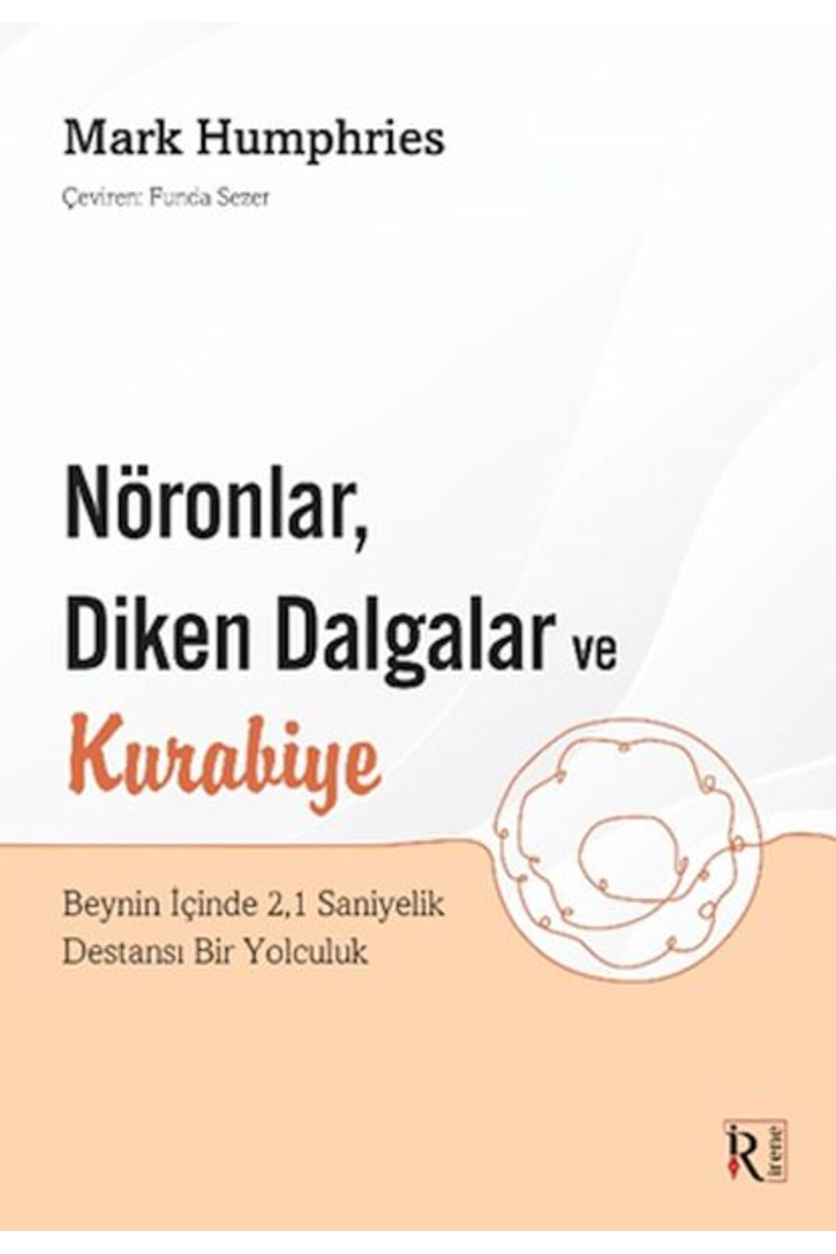 Destek Yayınları Nöronlar, Diken Dalgalar ve Kurabiye
