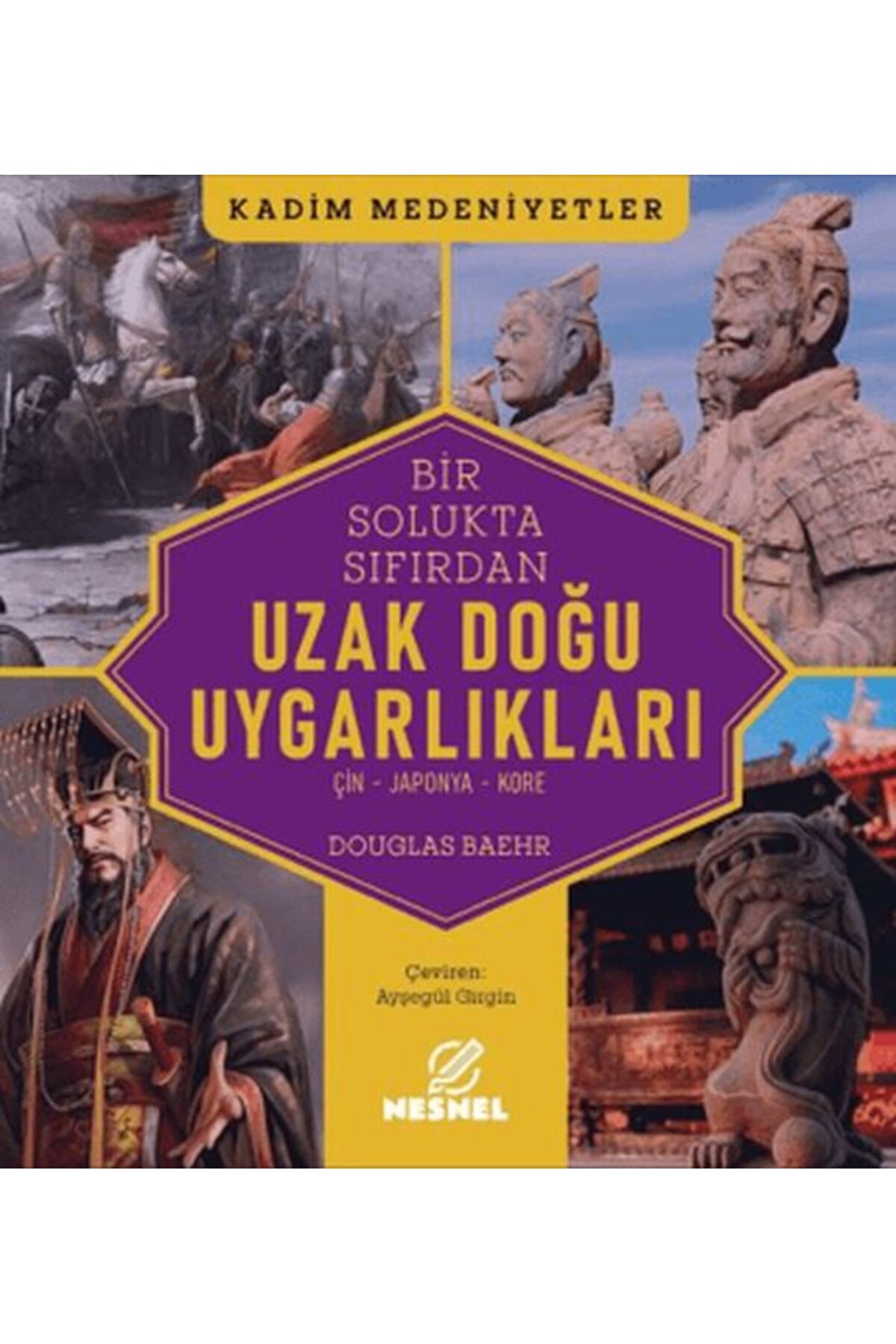 nesnel yayınlar Uzak Doğu Uygarlıkları